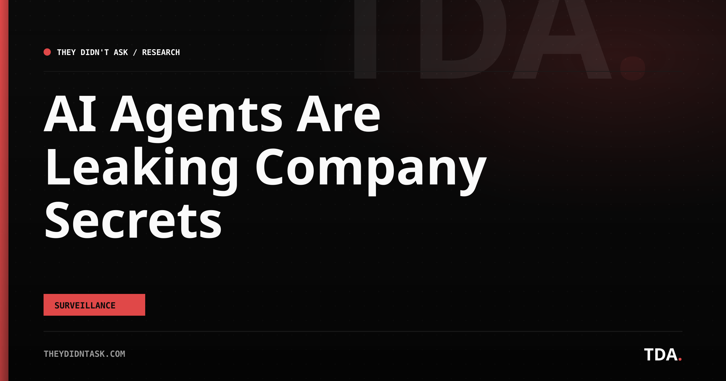 AI Agents Are Leaking Company Secrets