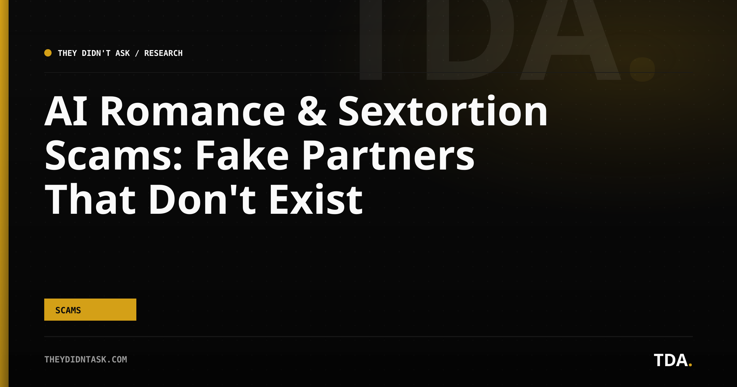 AI Romance & Sextortion Scams: Fake Partners That Don't Exist