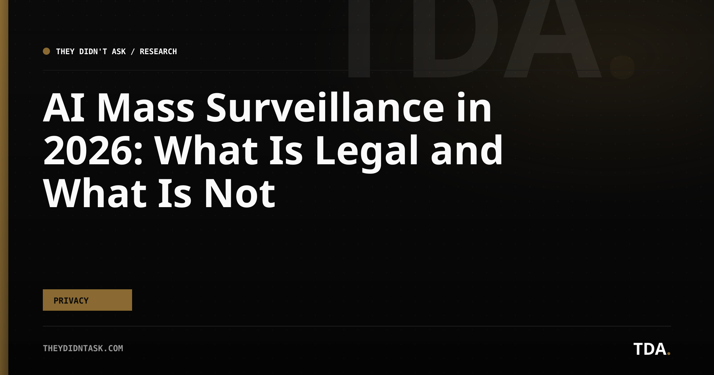AI Mass Surveillance in 2026: What Is Legal and What Is Not