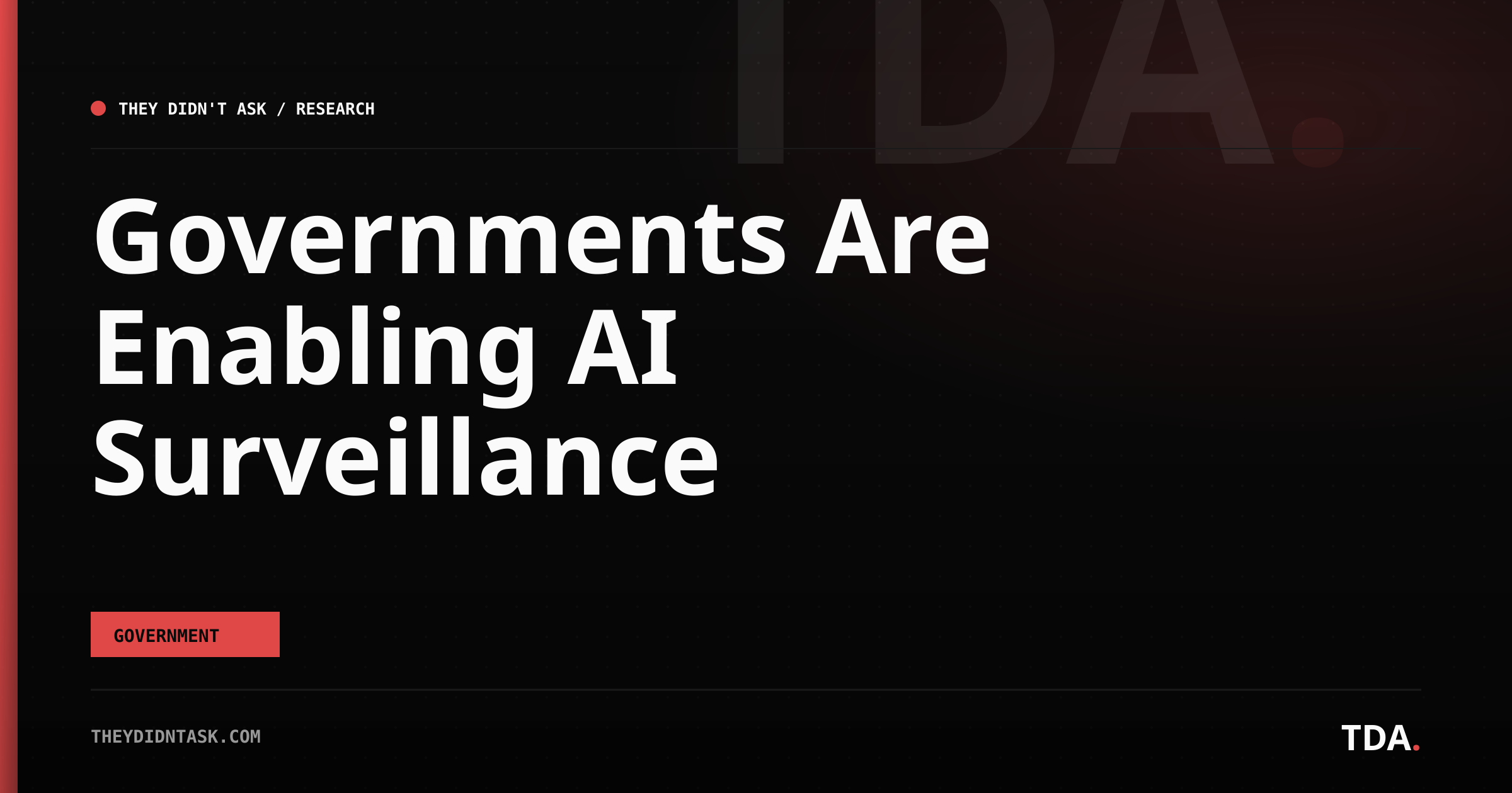 Governments Are Enabling AI Surveillance