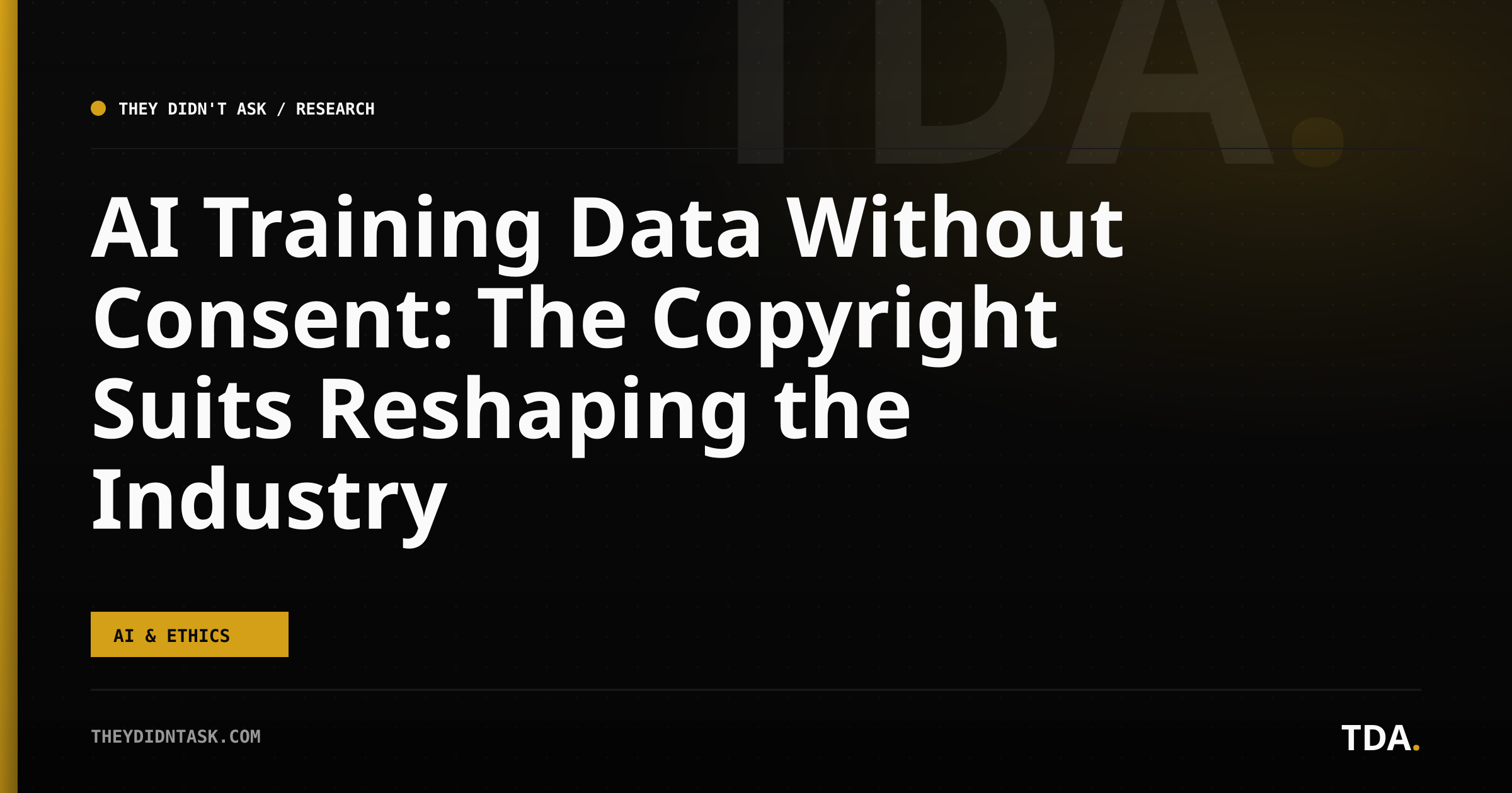 AI Training Data Without Consent: The Copyright Suits Reshaping the Industry