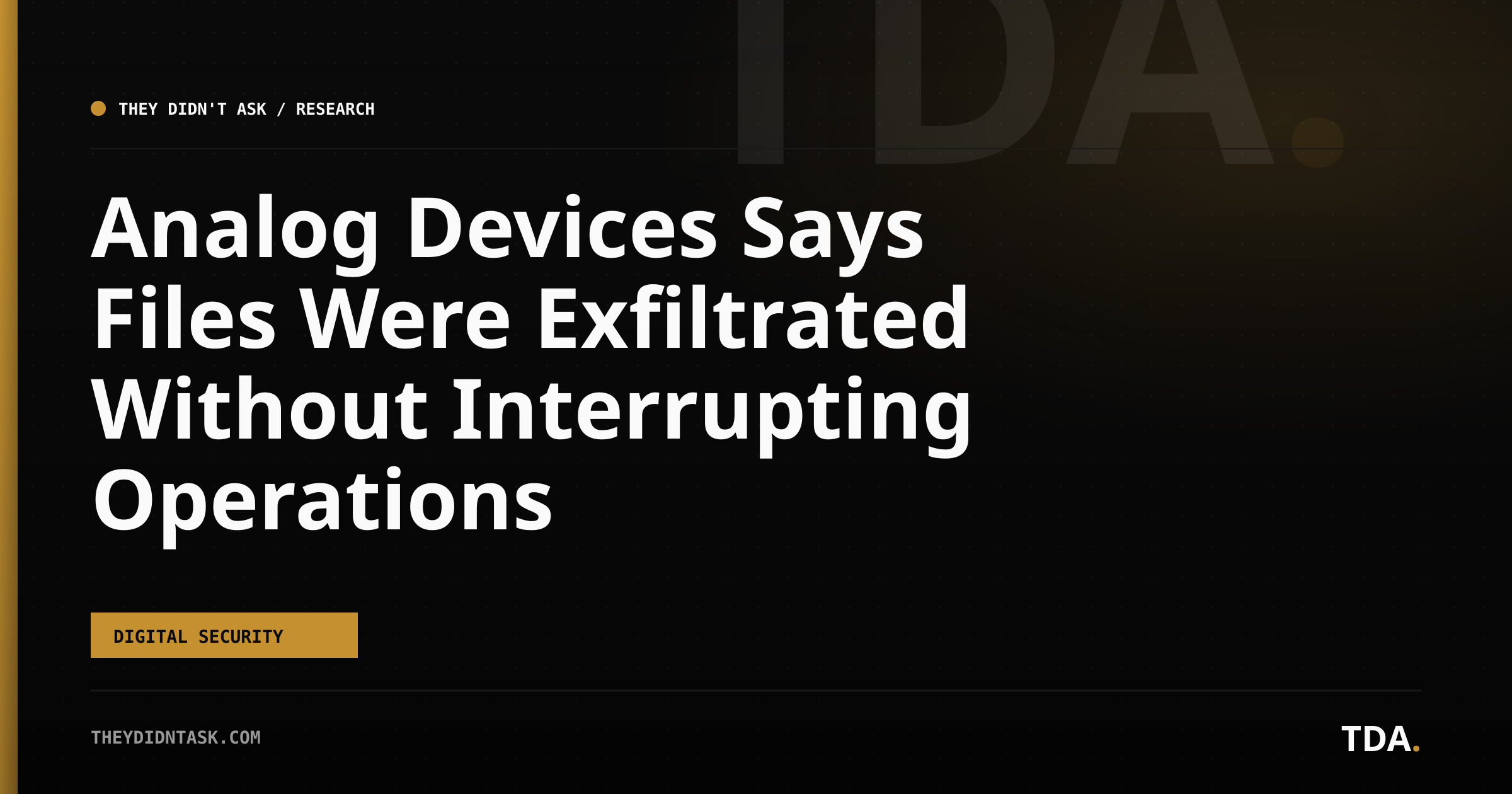Analog Devices Says Files Were Exfiltrated Without Interrupting Operations