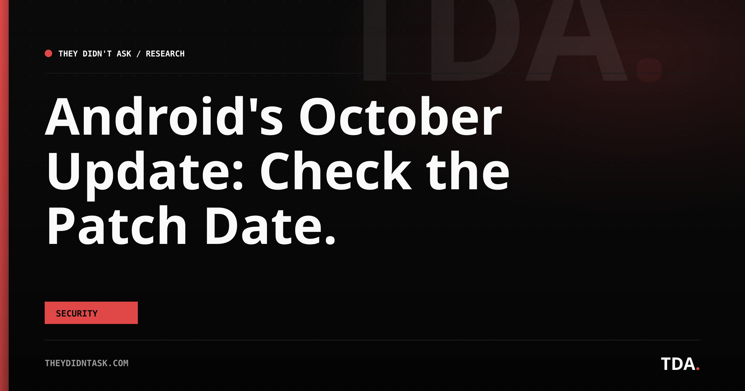 Android’s October Update: Check the Patch Date.