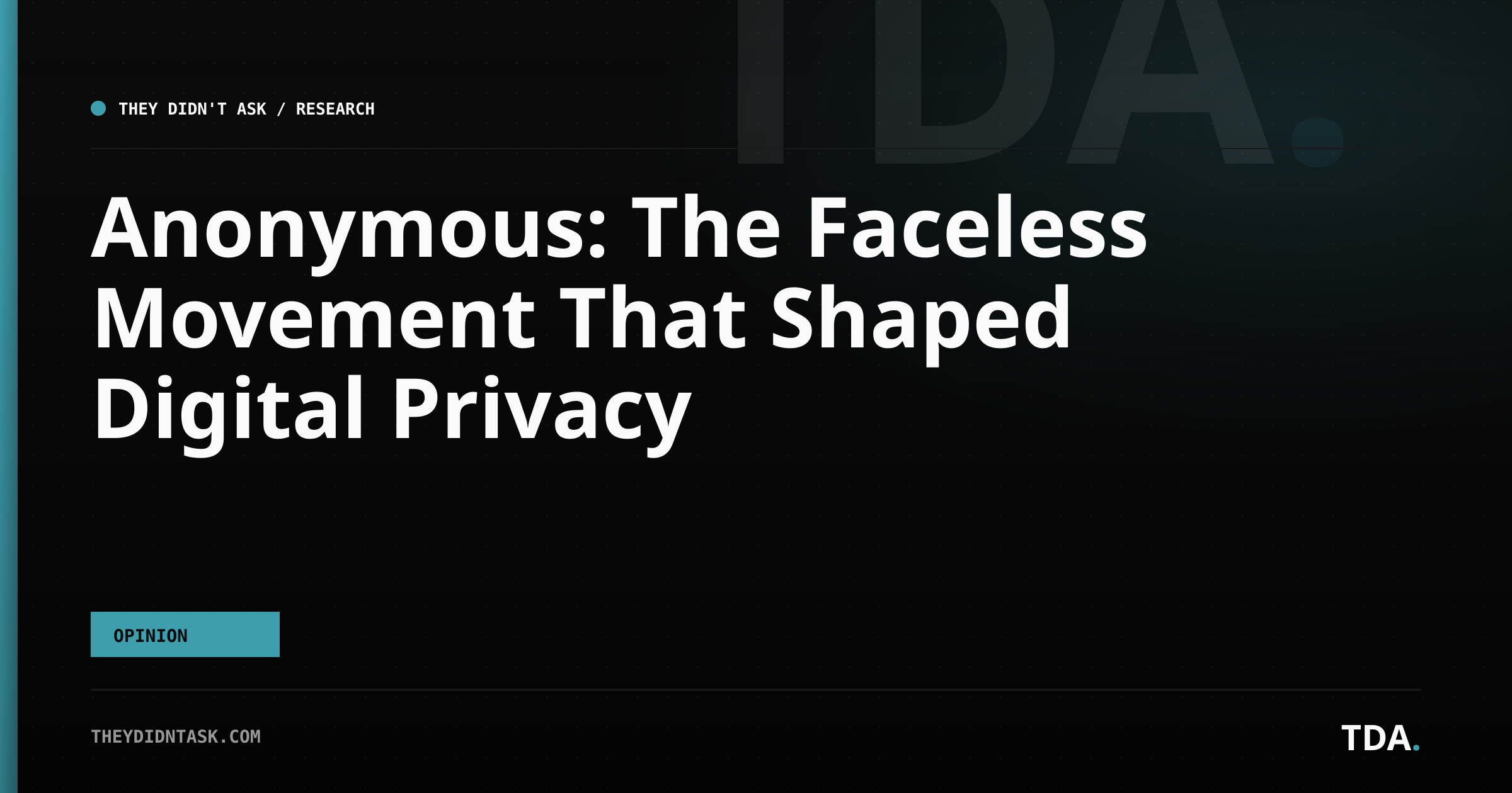 Anonymous: The Faceless Movement That Shaped Digital Privacy