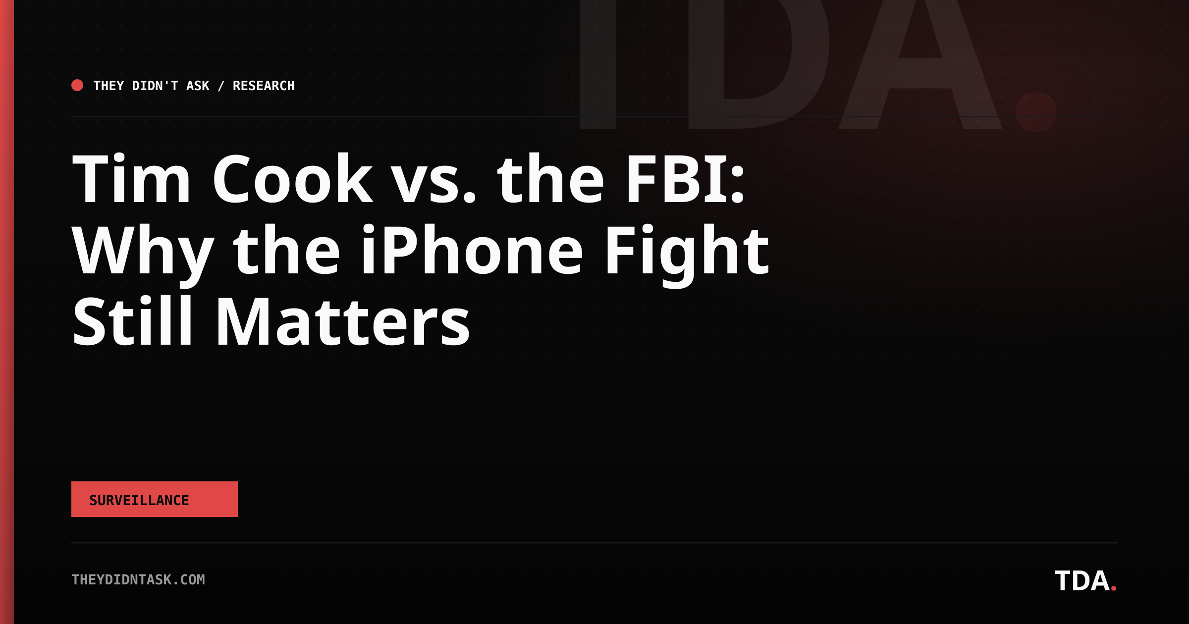 Tim Cook vs. the FBI: Why the iPhone Fight Still Matters