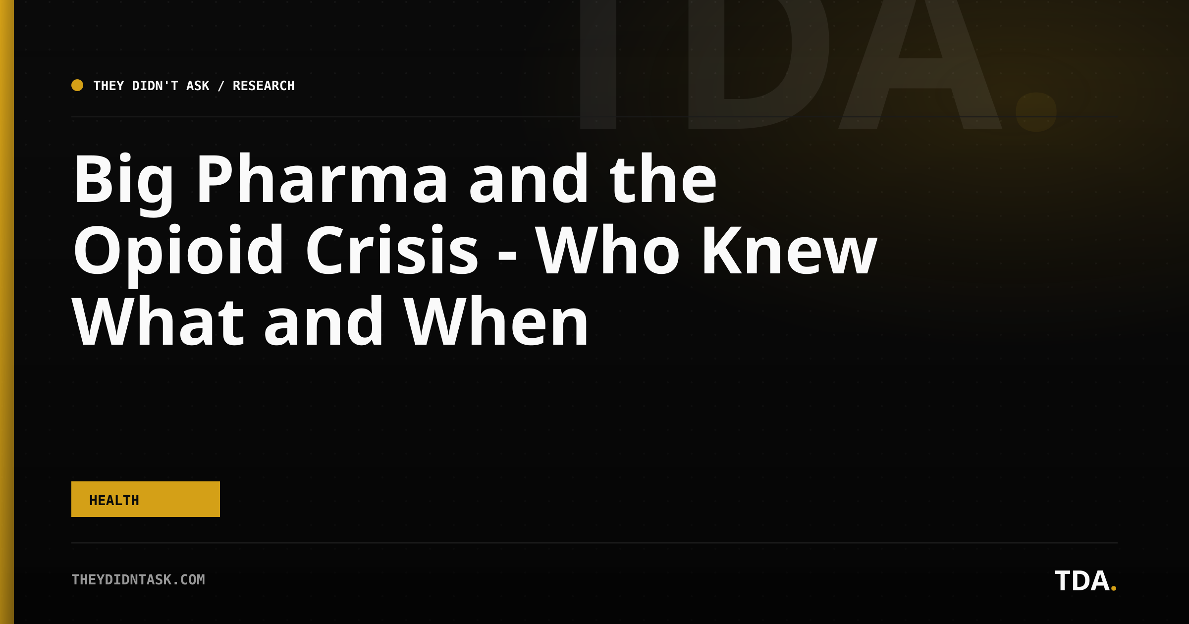 Big Pharma and the Opioid Crisis — Who Knew What and When