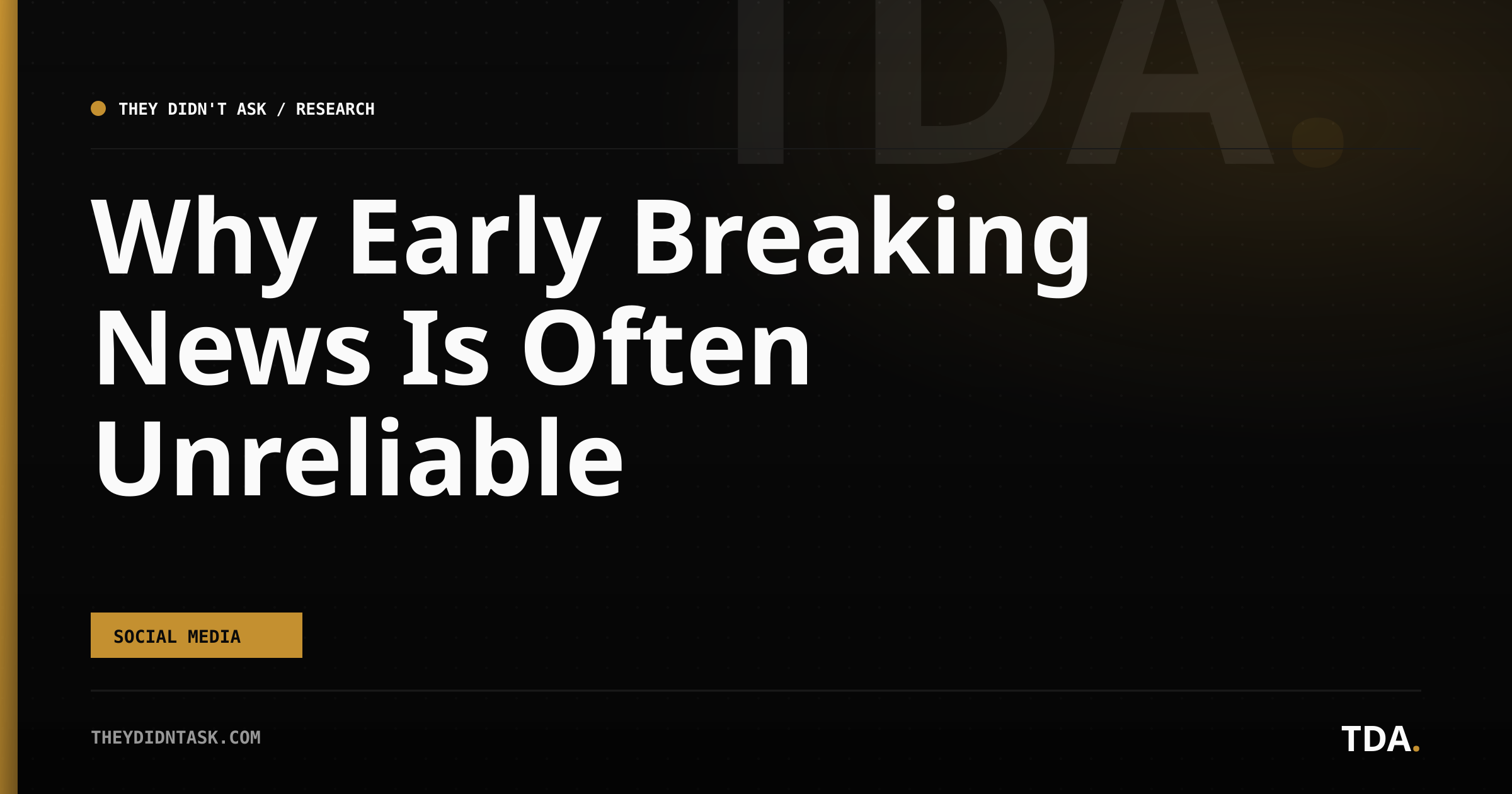 Why Early Breaking News Is Often Unreliable