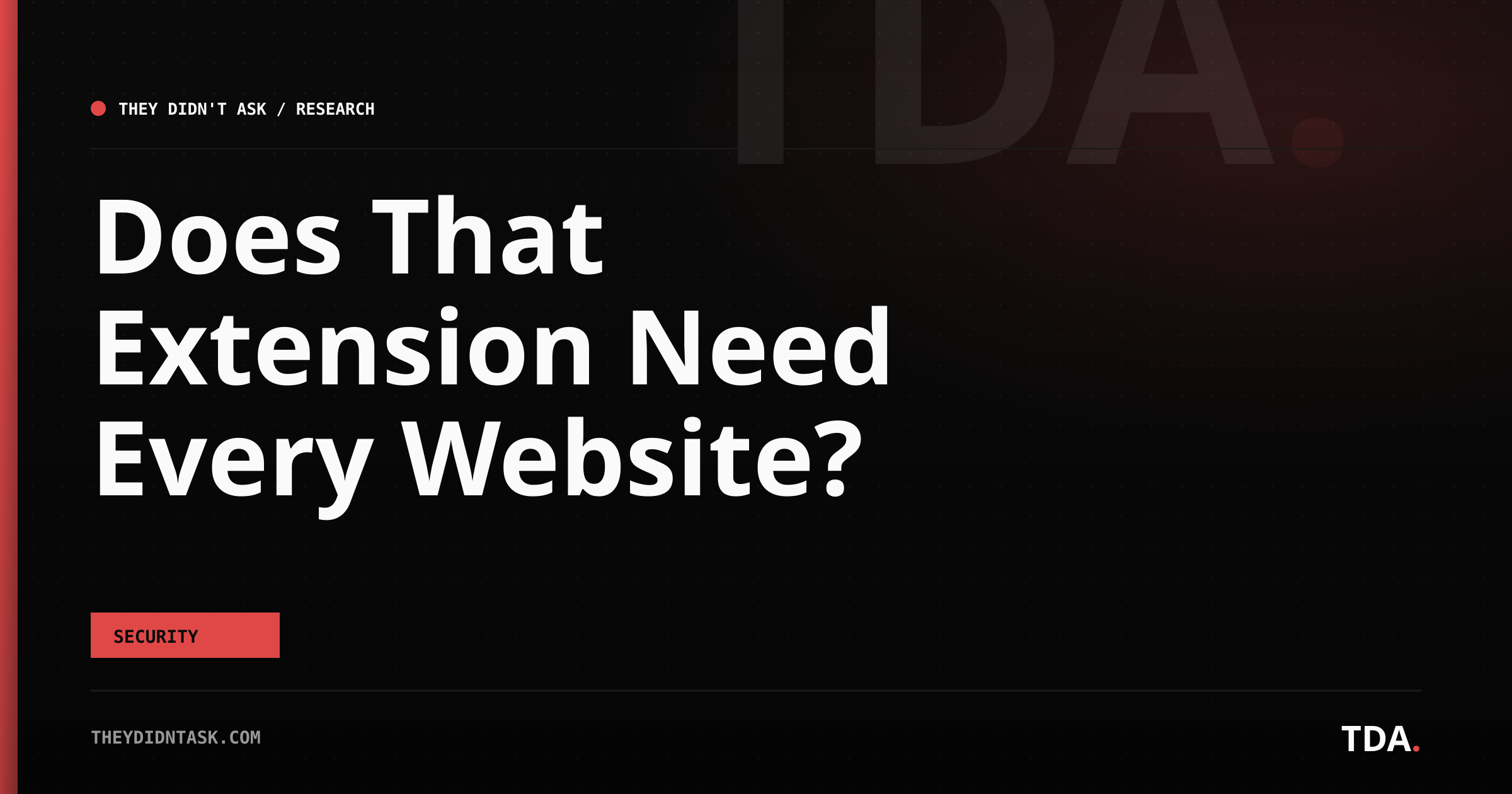 Does That Extension Need Every Website?