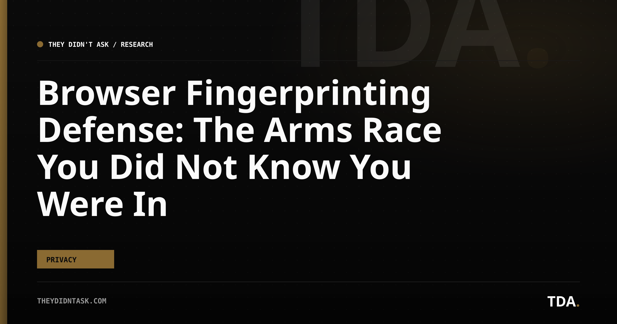 Browser Fingerprinting Defense: The Arms Race You Did Not Know You Were In