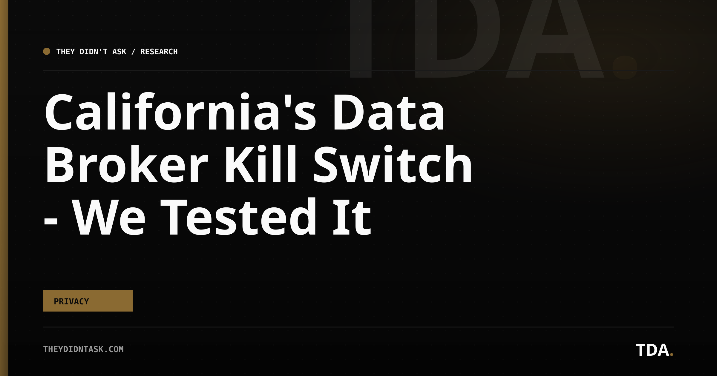 California's Data Broker Kill Switch — We Tested It