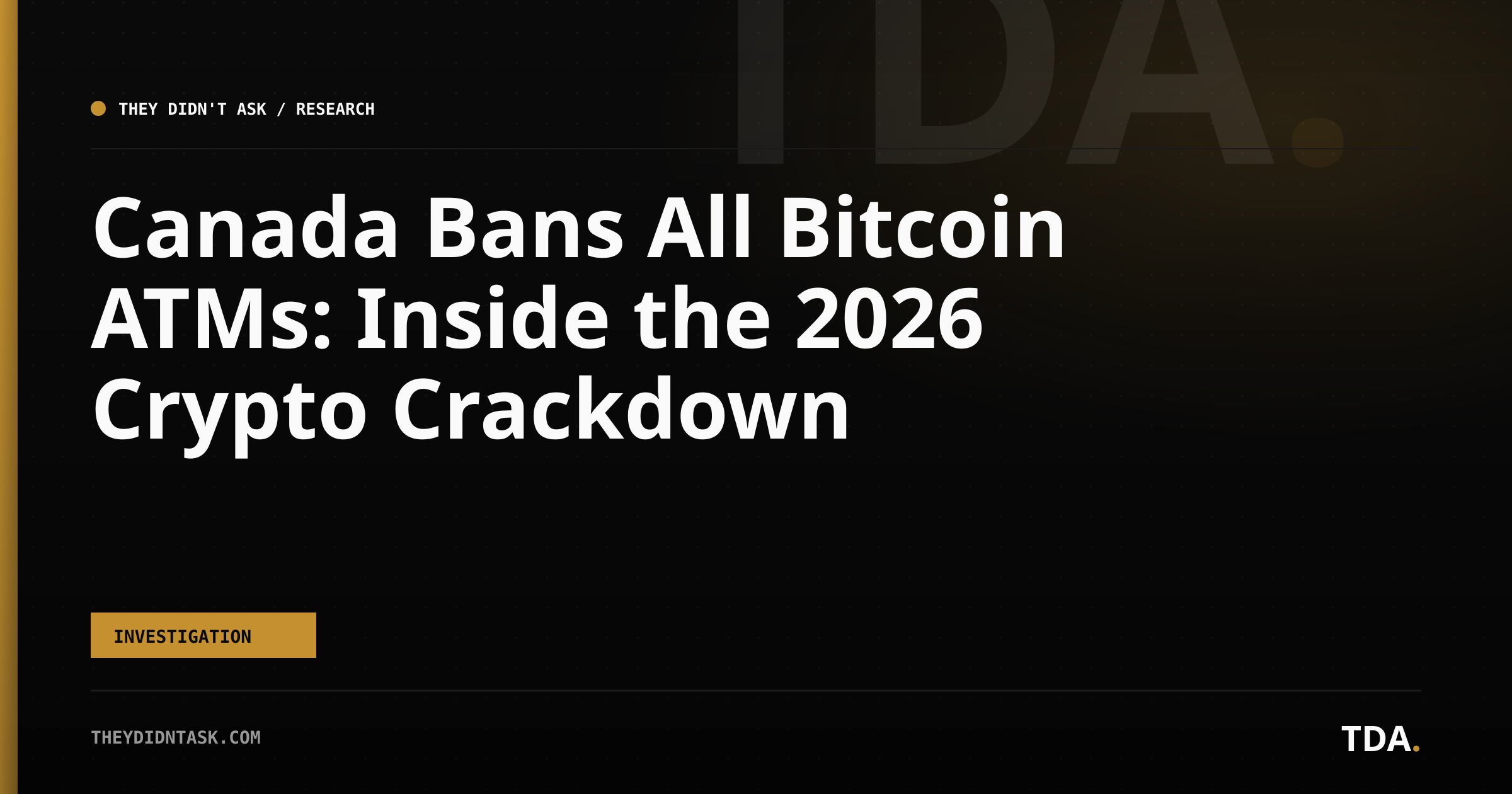 Canada Bans All Bitcoin ATMs: Inside the 2026 Crypto Crackdown