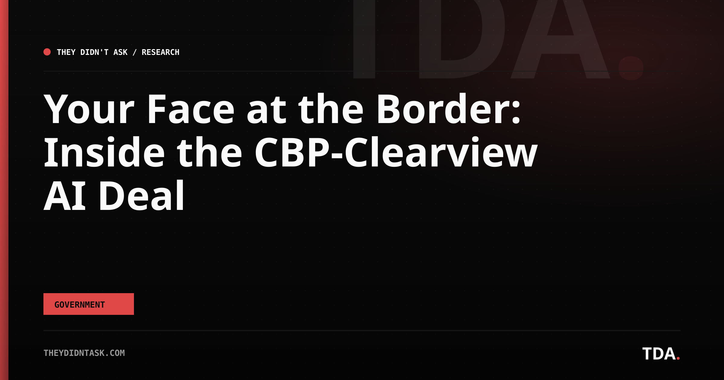 Your Face at the Border: Inside the CBP-Clearview AI Deal