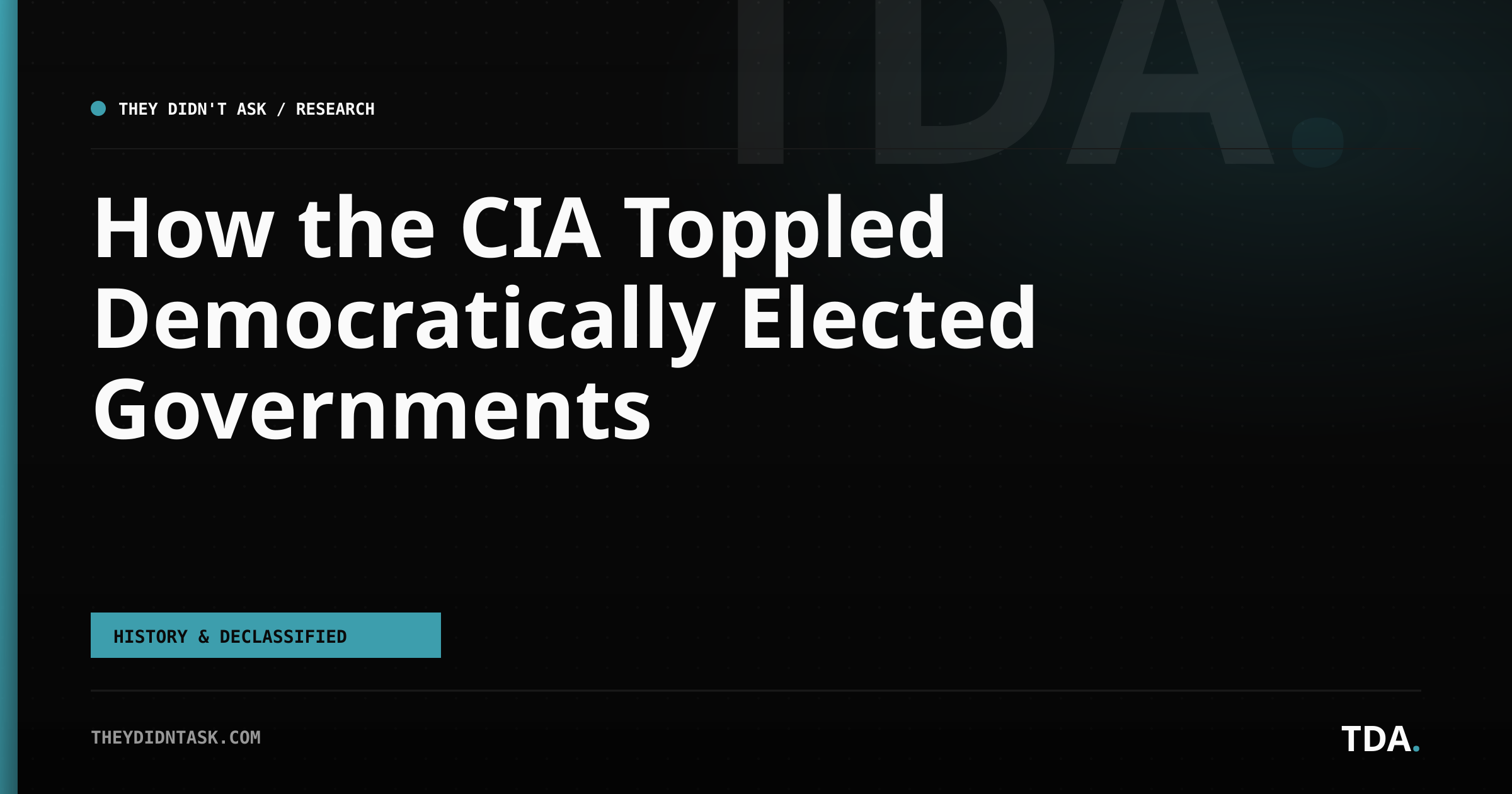 How the CIA Toppled Democratically Elected Governments