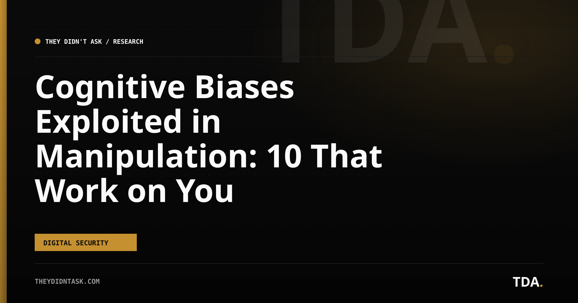 Cognitive Biases Exploited in Manipulation: 10 That Work on You