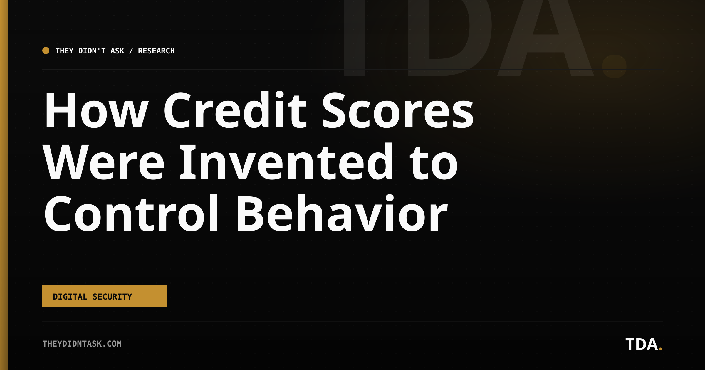 How Credit Scores Were Invented to Control Behavior