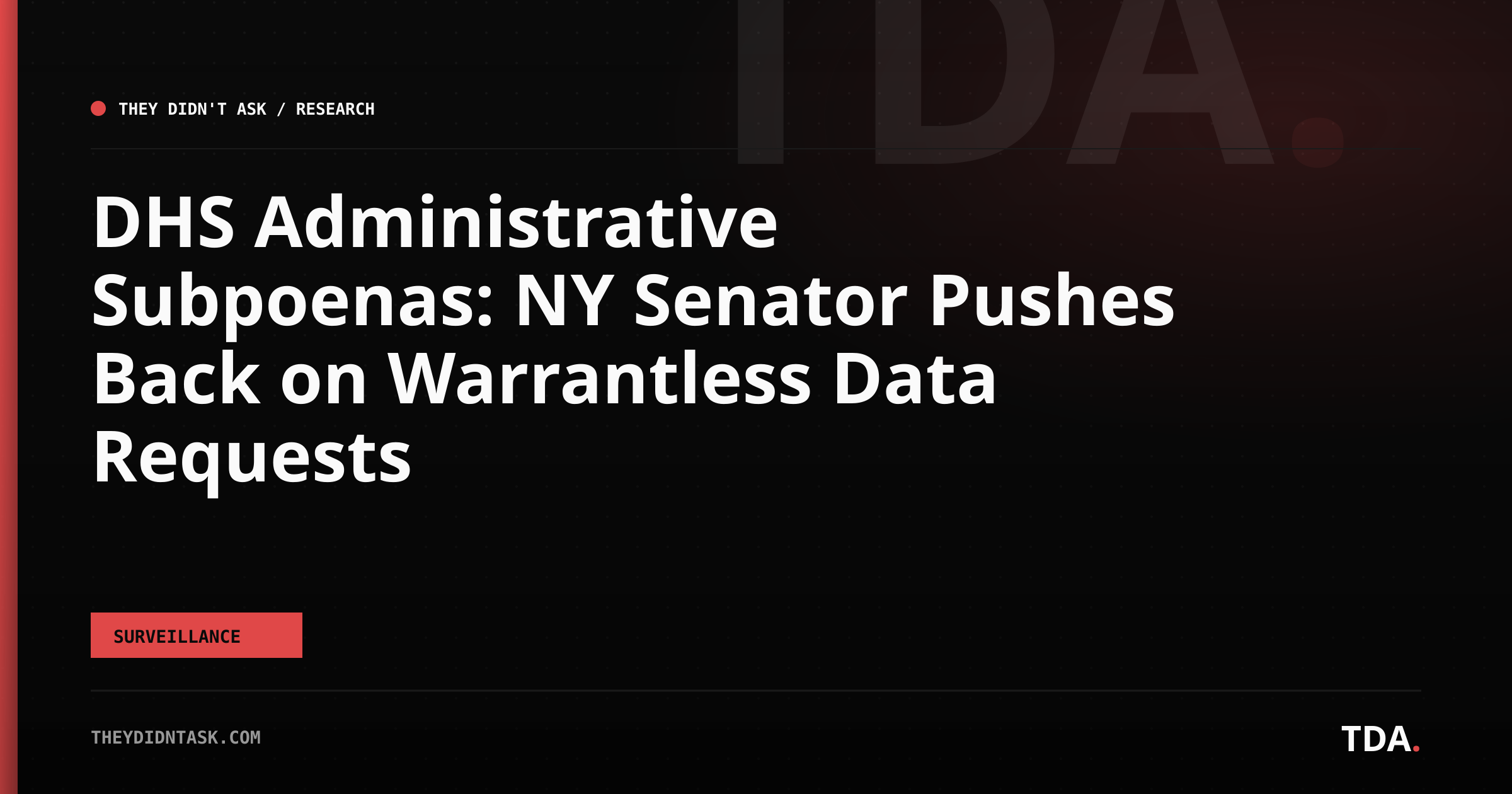 DHS Administrative Subpoenas: NY Senator Pushes Back on Warrantless Data Requests