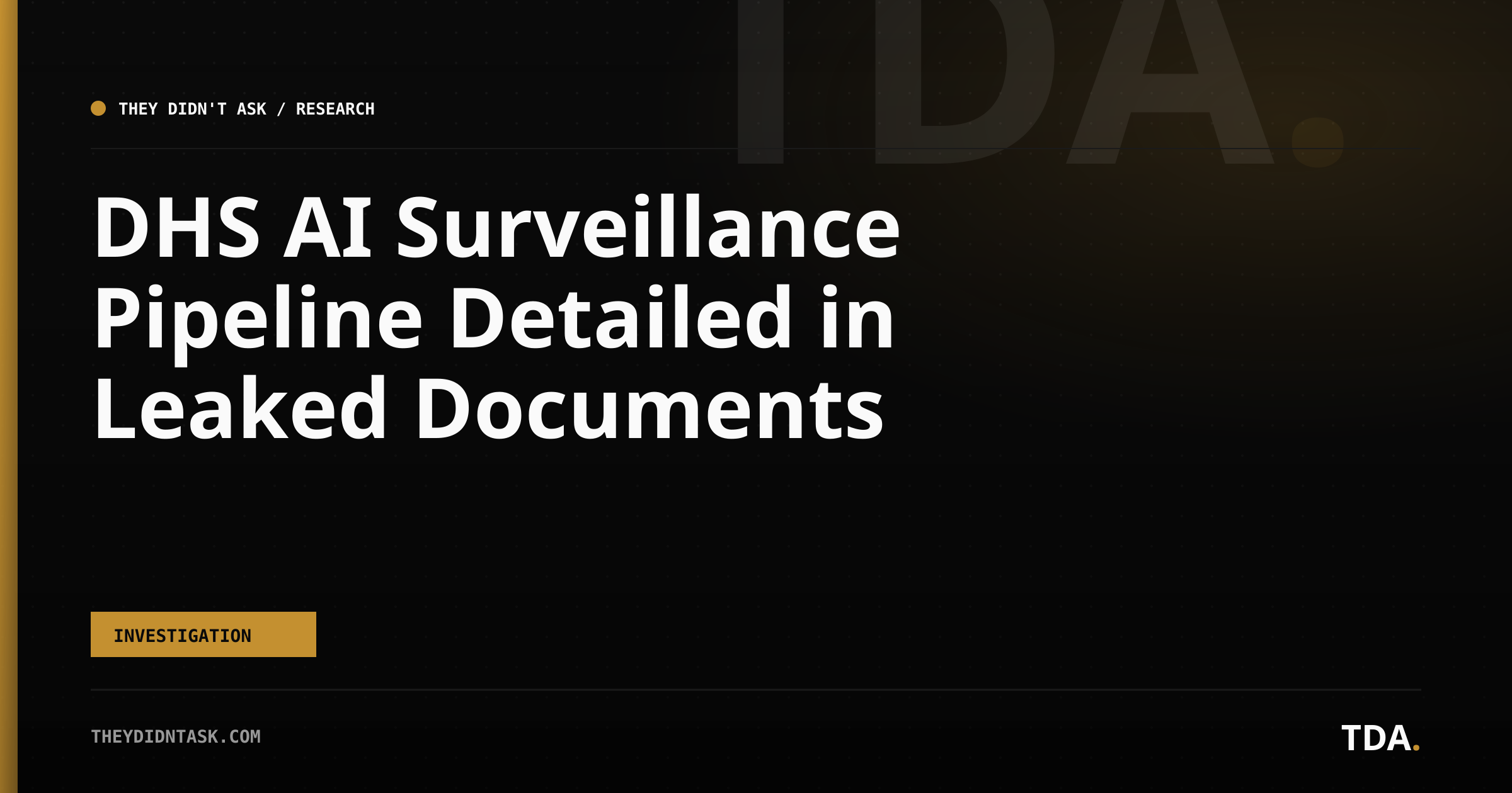 DHS AI Surveillance Pipeline Detailed in Leaked Documents