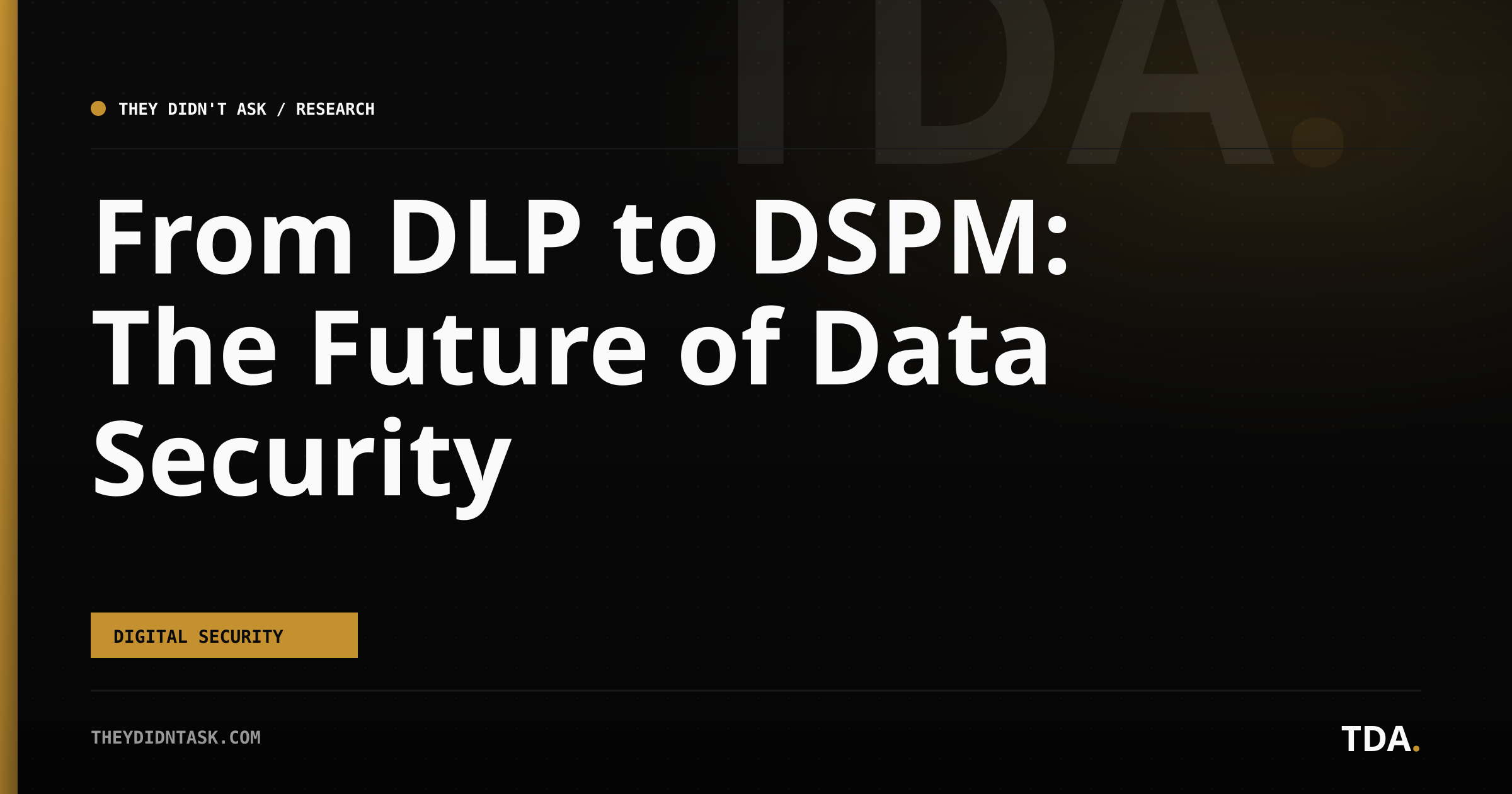 From DLP to DSPM: The Future of Data Security