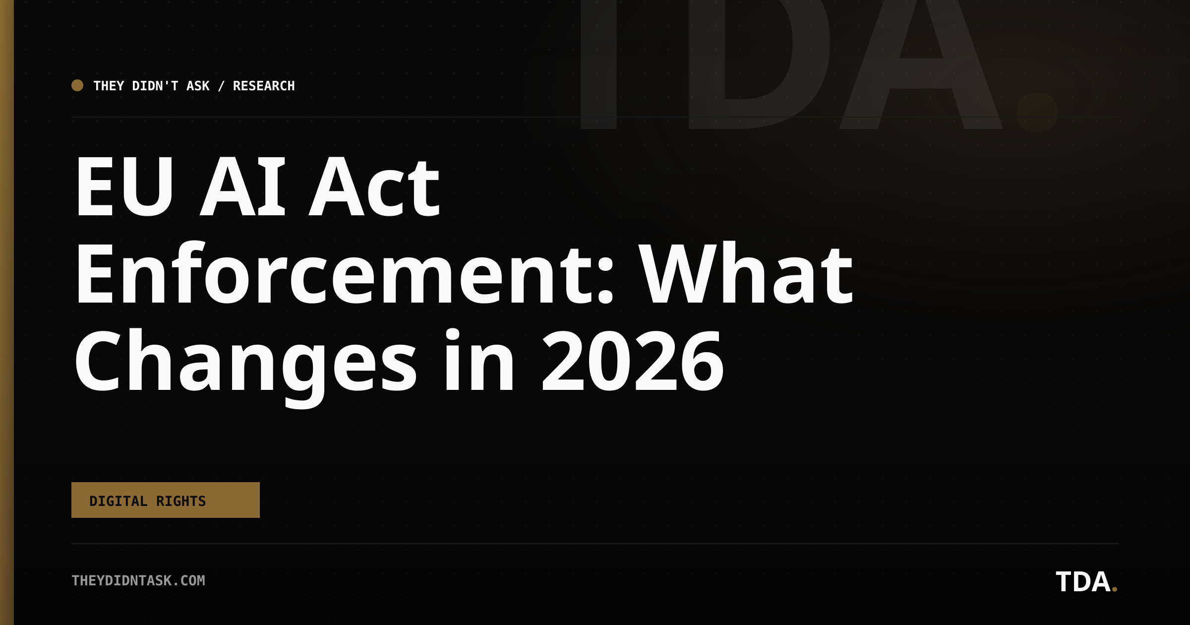 EU AI Act Enforcement: What Changes in 2026