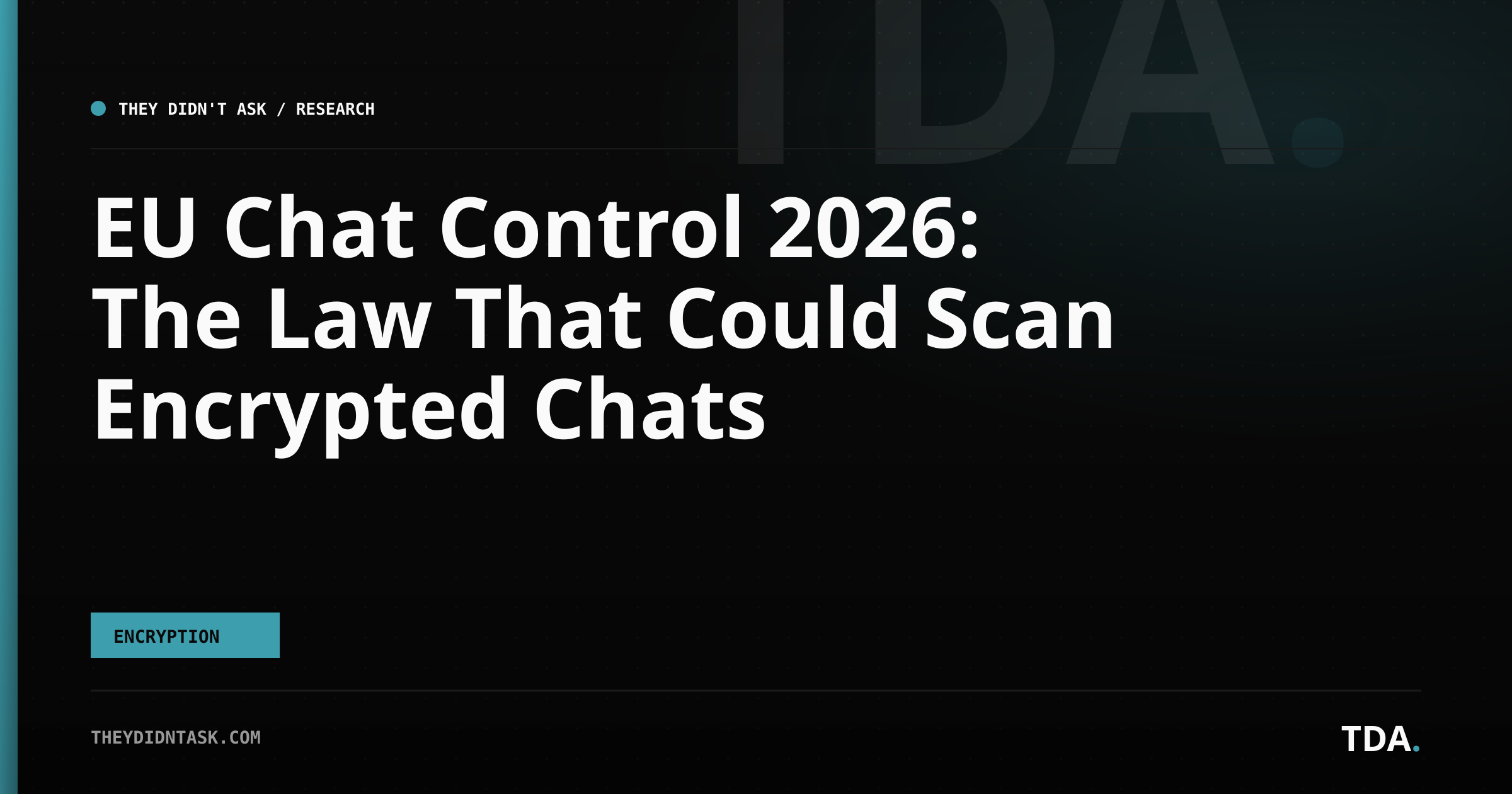 EU Chat Control 2026: The Law That Could Scan Encrypted Chats