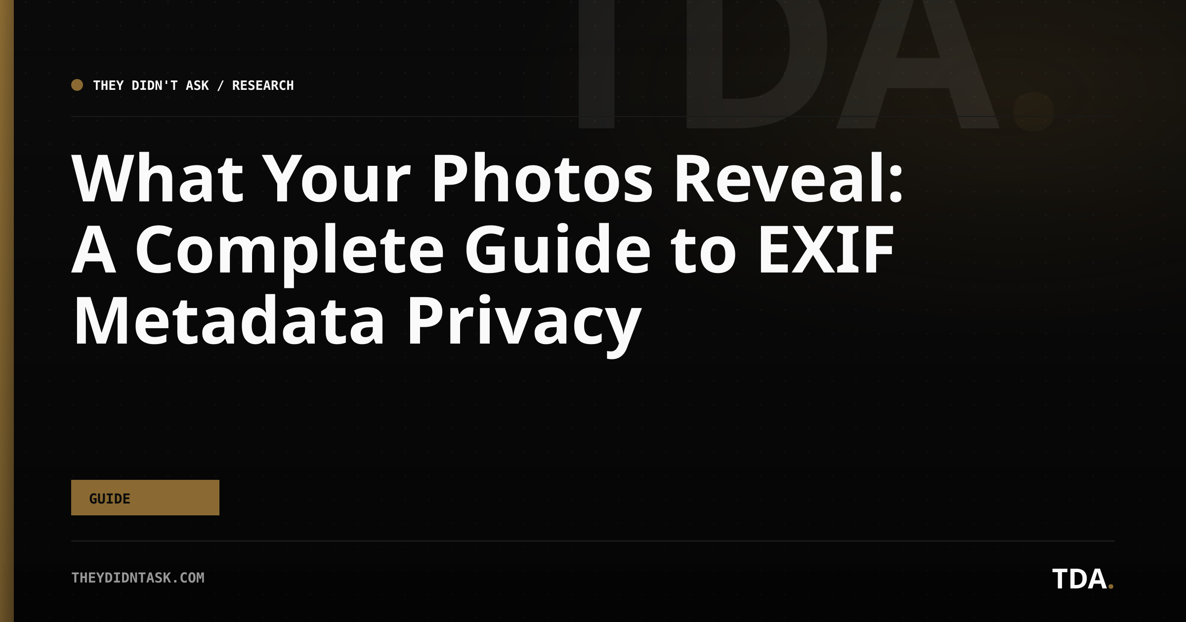 What Your Photos Reveal: A Complete Guide to EXIF Metadata Privacy