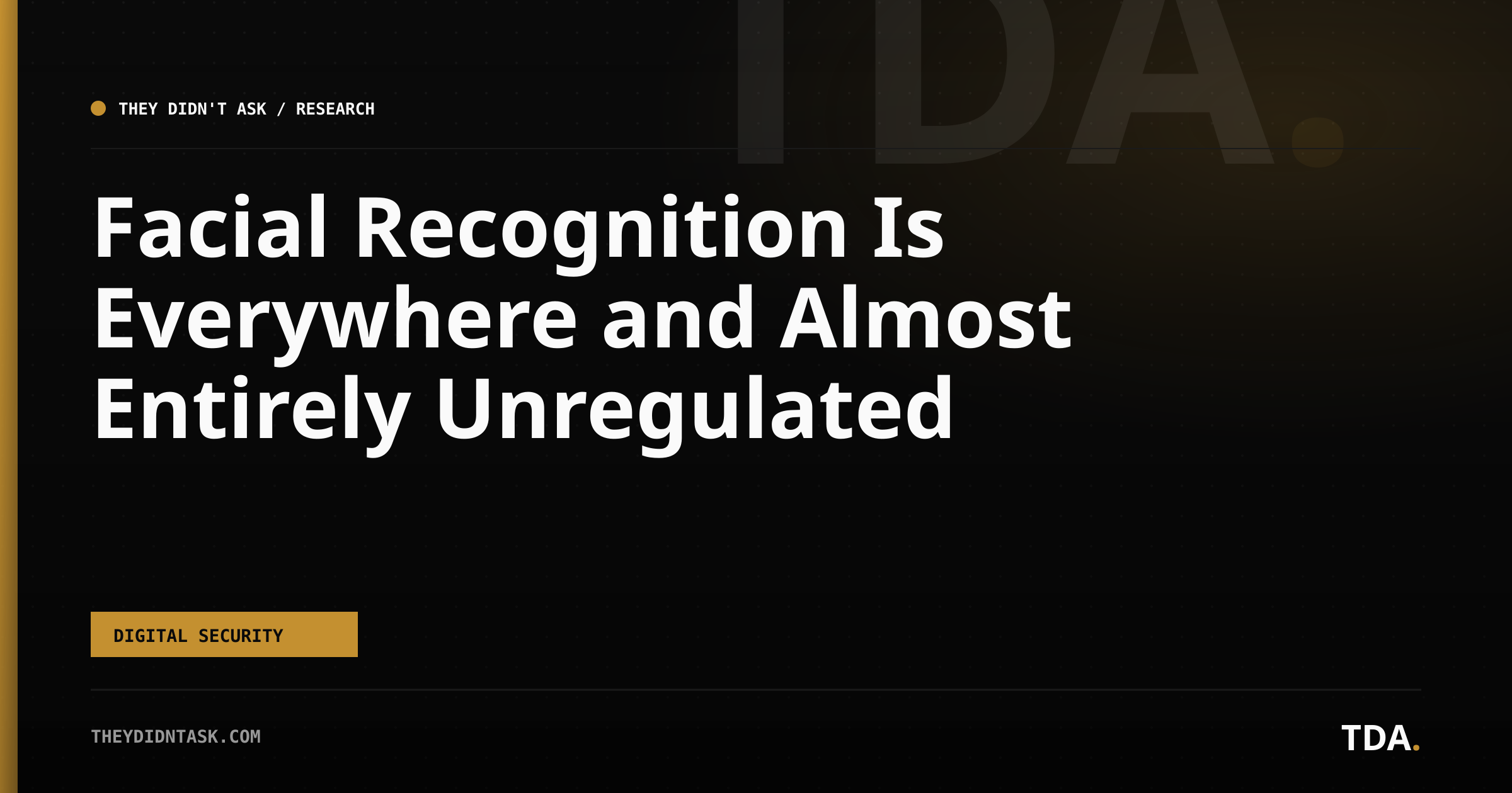 Facial Recognition Is Everywhere and Almost Entirely Unregulated