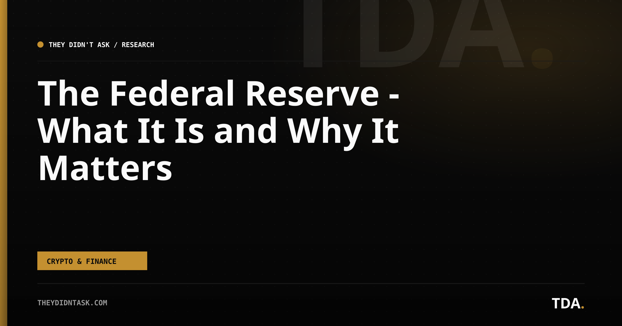 The Federal Reserve — What It Is and Why It Matters