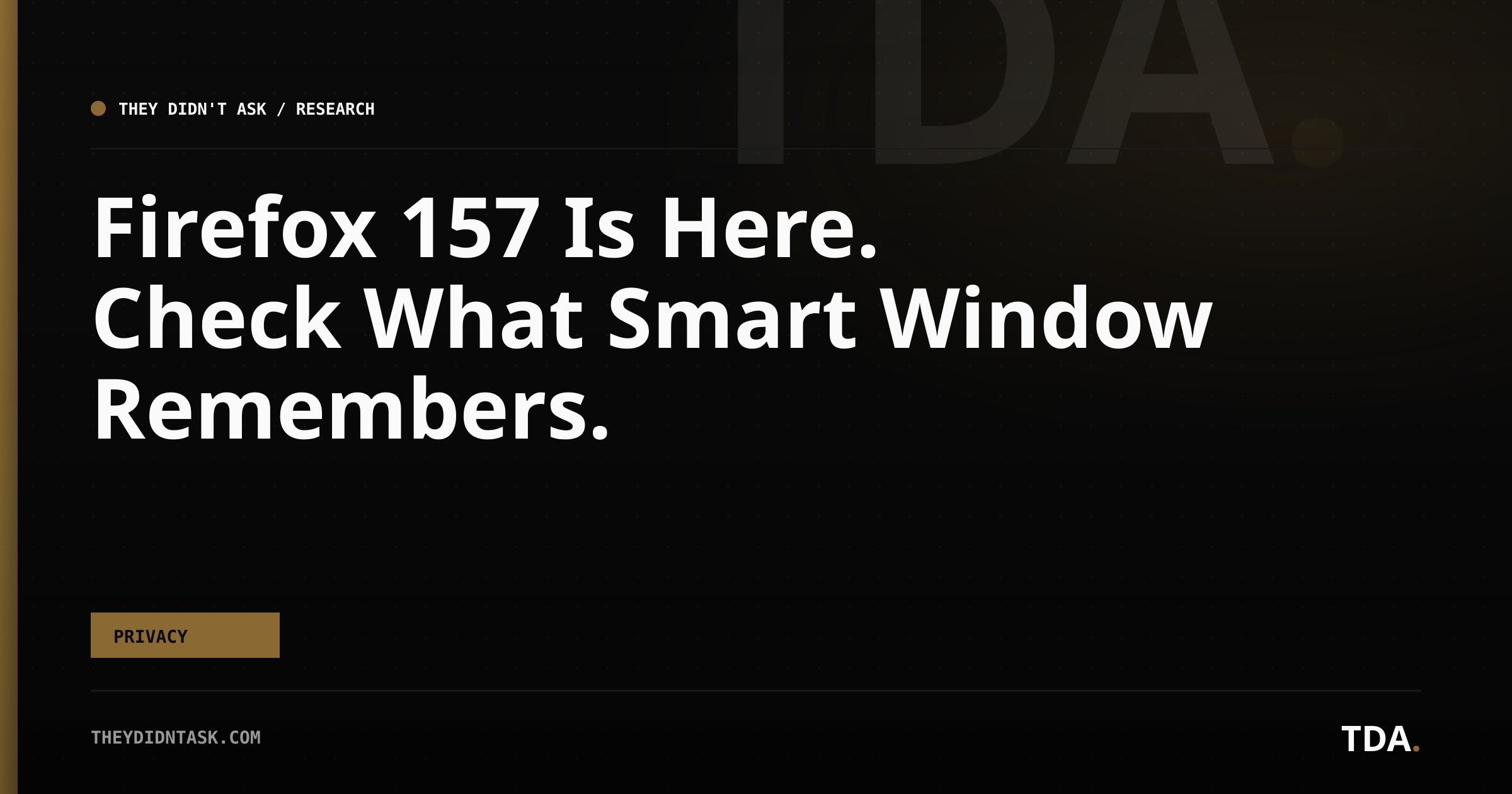 Firefox 157 Is Here. Check What Smart Window Remembers.