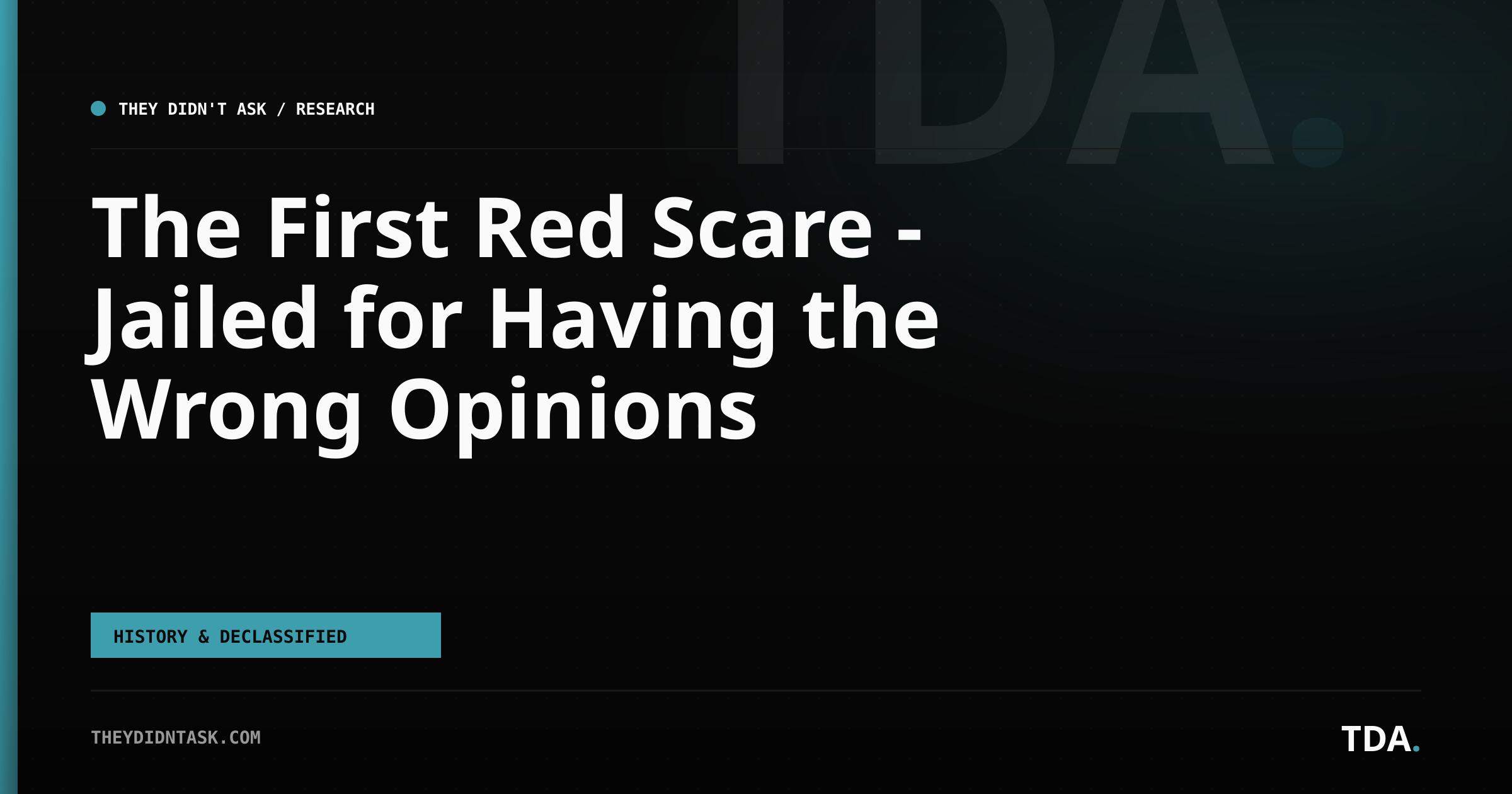 The First Red Scare — Jailed for Having the Wrong Opinions