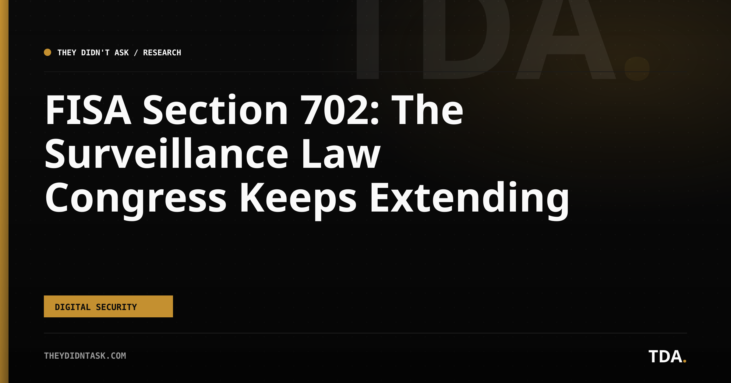 FISA Section 702: The Surveillance Law Congress Keeps Extending