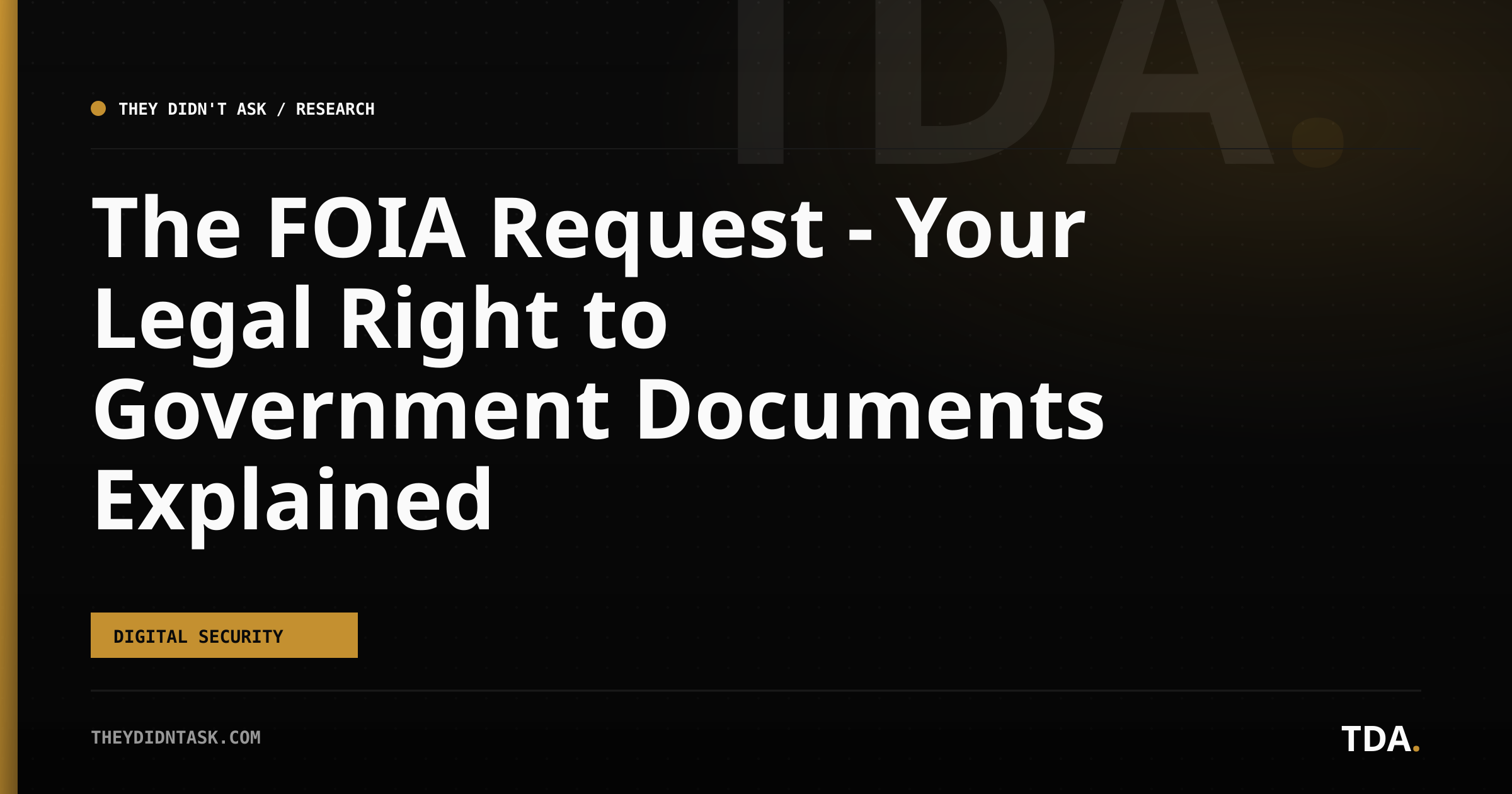 The FOIA Request — Your Legal Right to Government Documents Explained