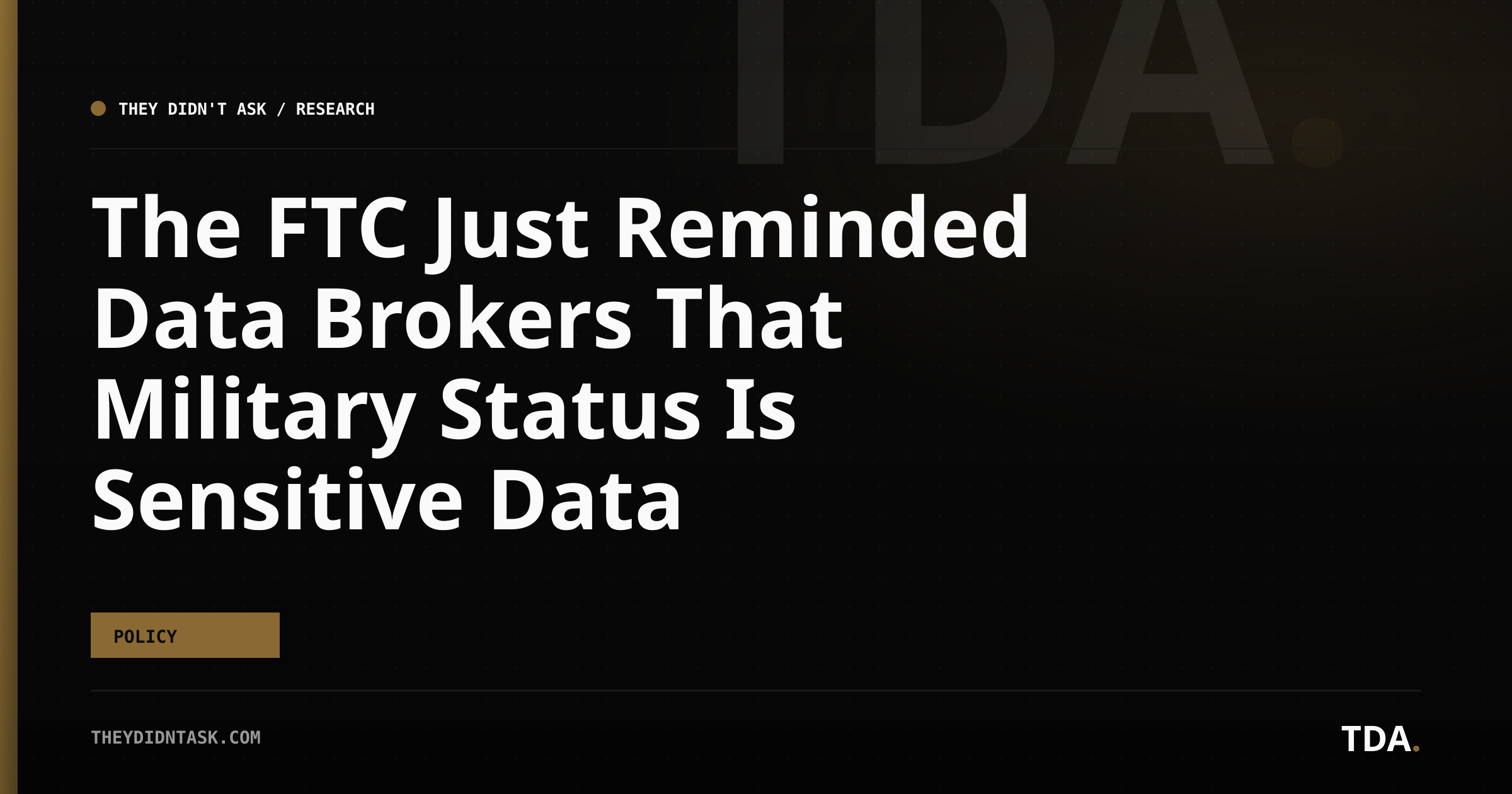 The FTC Just Reminded Data Brokers That Military Status Is Sensitive Data