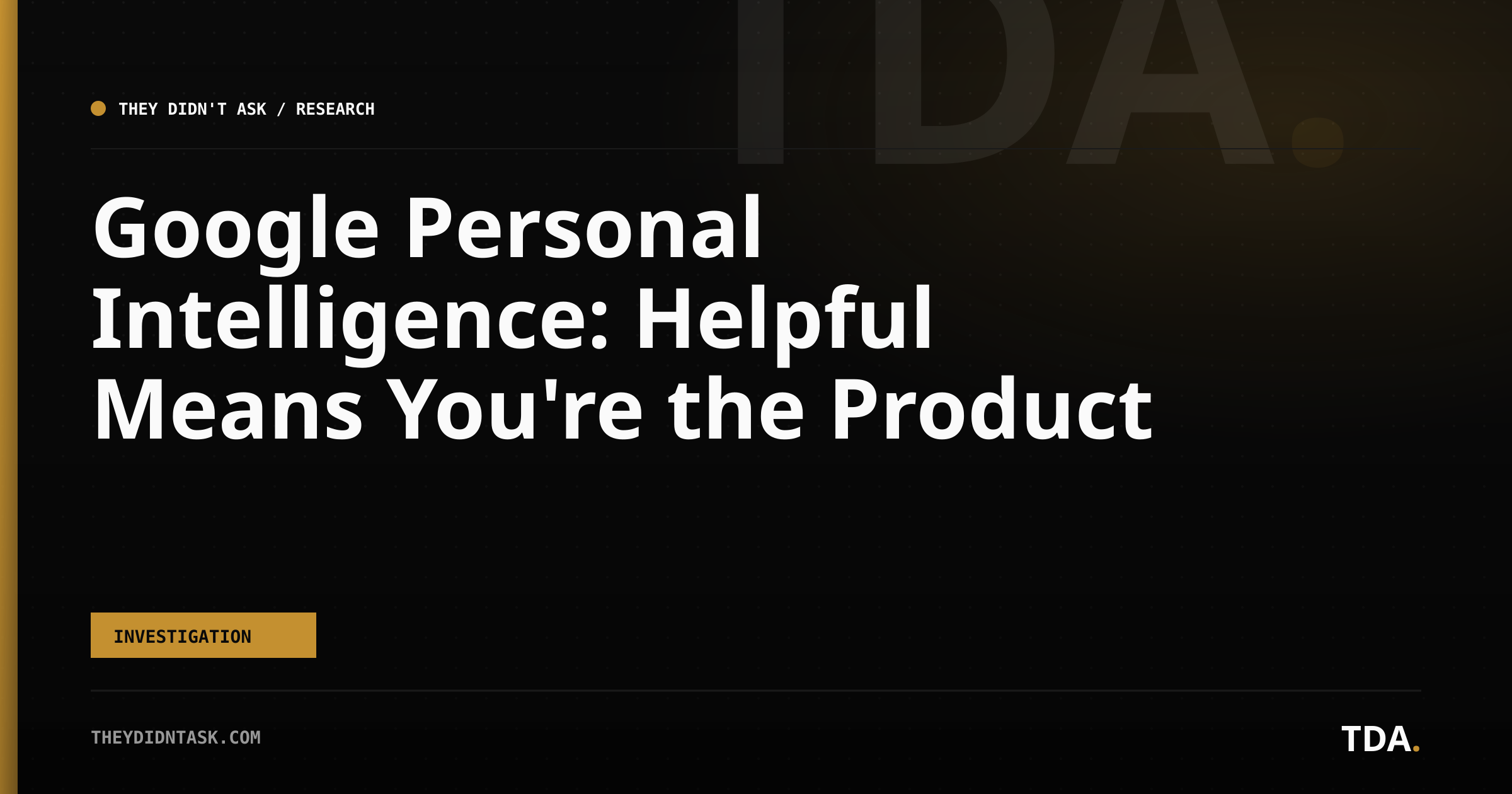 Google Personal Intelligence: Helpful Means You're the Product