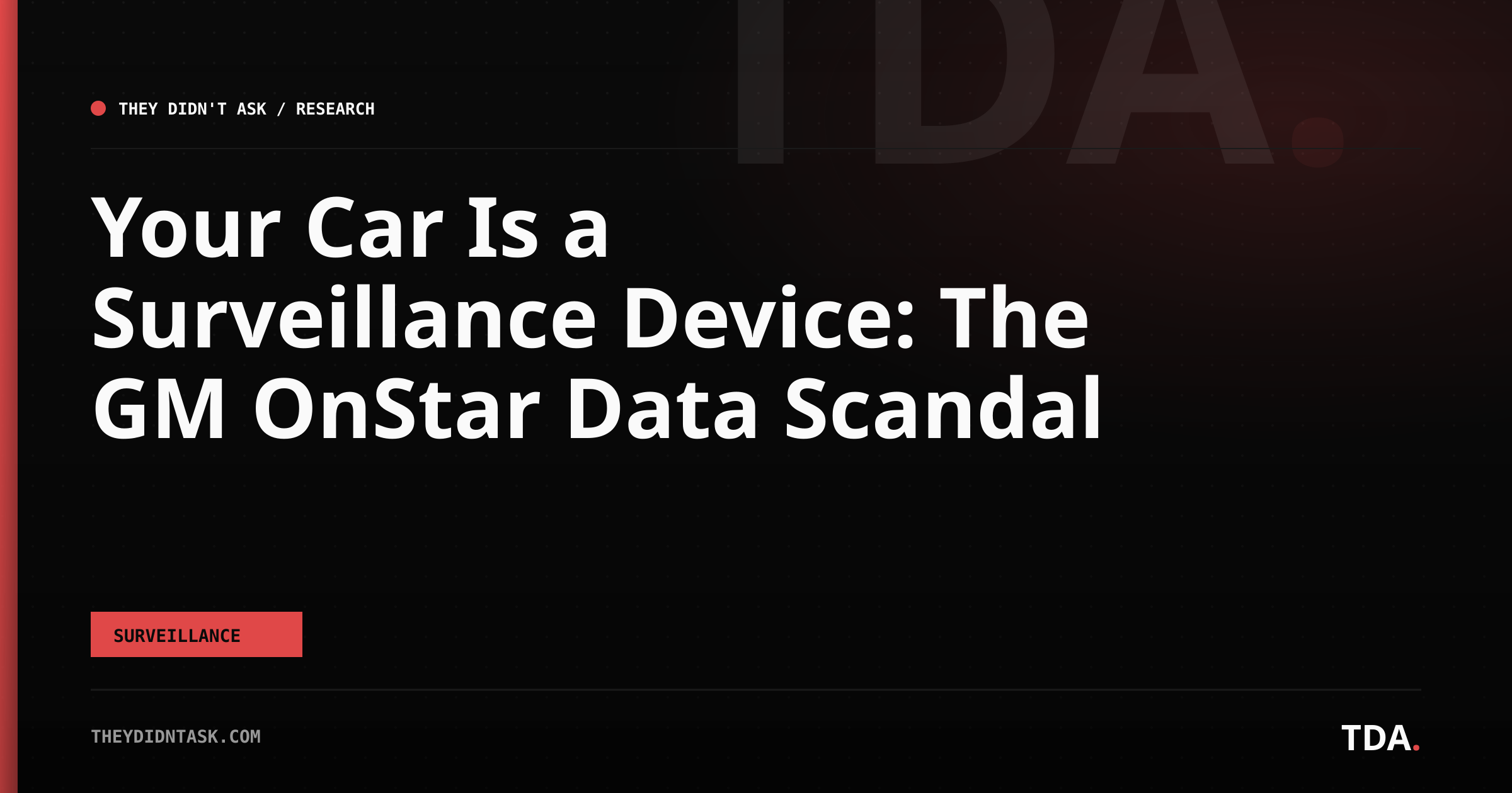Your Car Is a Surveillance Device: The GM OnStar Data Scandal