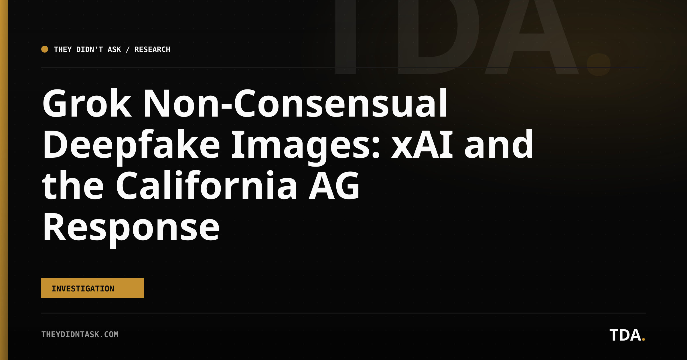 Grok Non-Consensual Deepfake Images: xAI and the California AG Response
