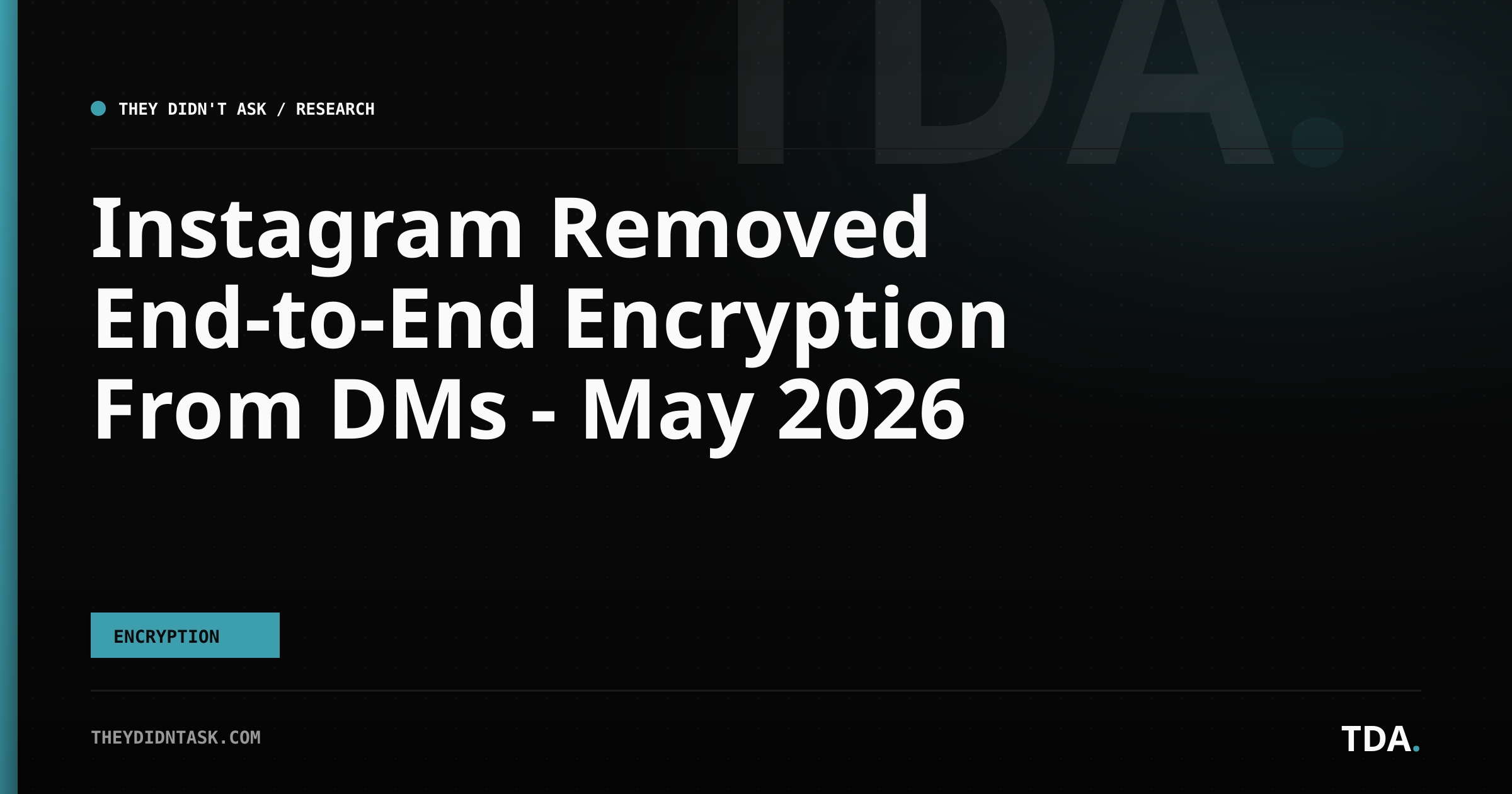 Instagram Removed End-to-End Encryption From DMs — May 2026