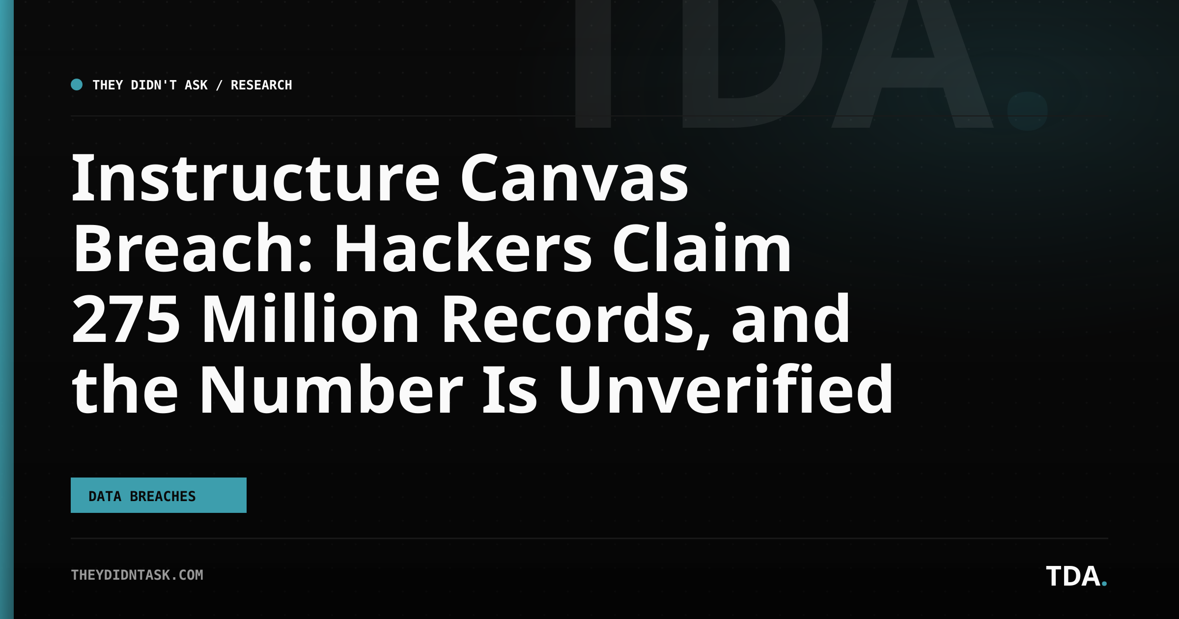 Instructure Canvas Breach: Hackers Claim 275 Million Records, and the Number Is Unverified