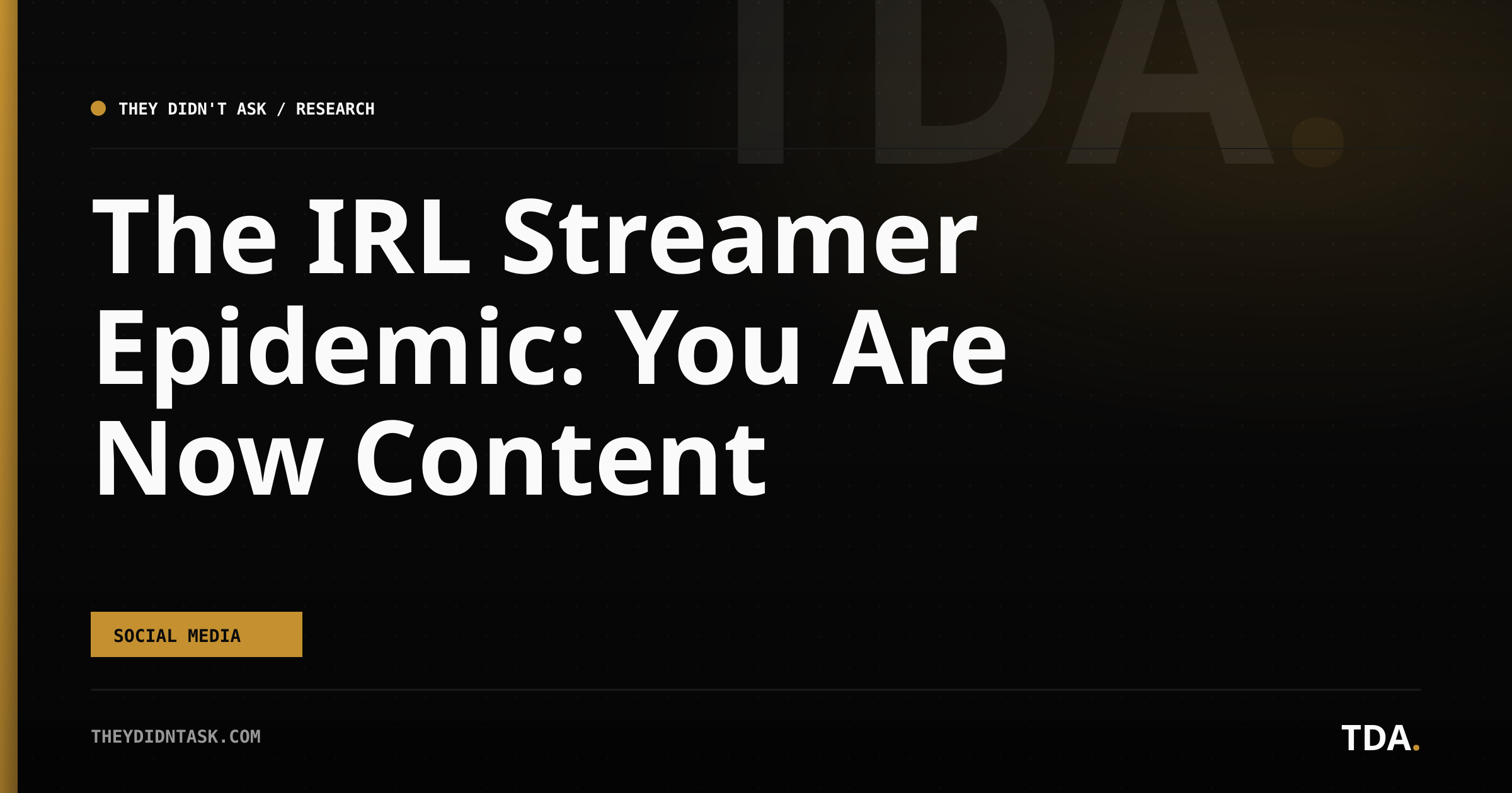 The IRL Streamer Epidemic: You Are Now Content
