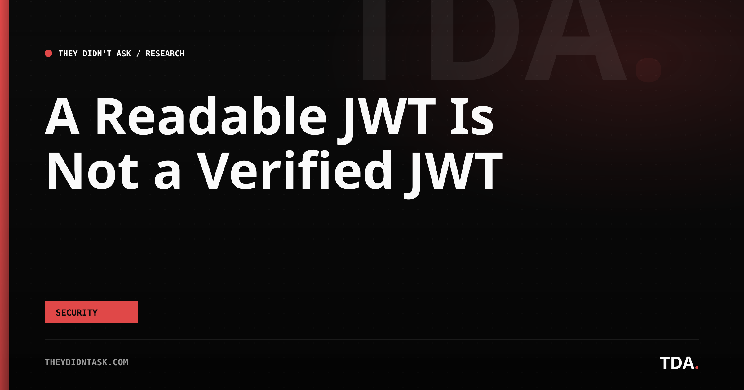 A Readable JWT Is Not a Verified JWT