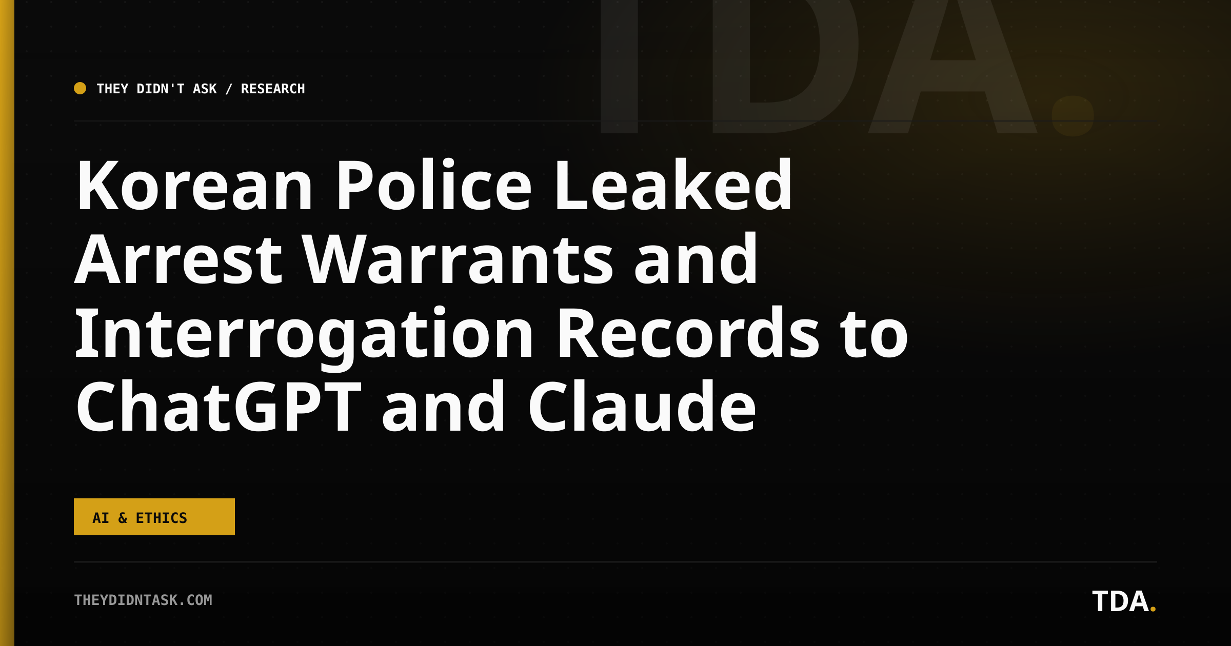 Korean Police Leaked Arrest Warrants and Interrogation Records to ChatGPT and Claude