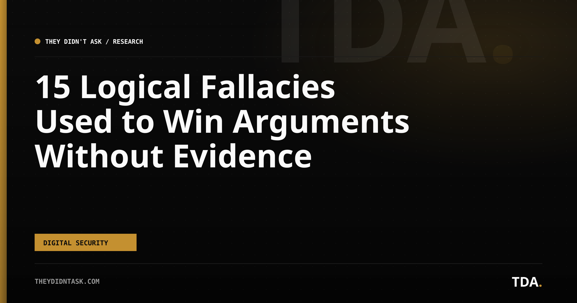 15 Logical Fallacies Used to Win Arguments Without Evidence