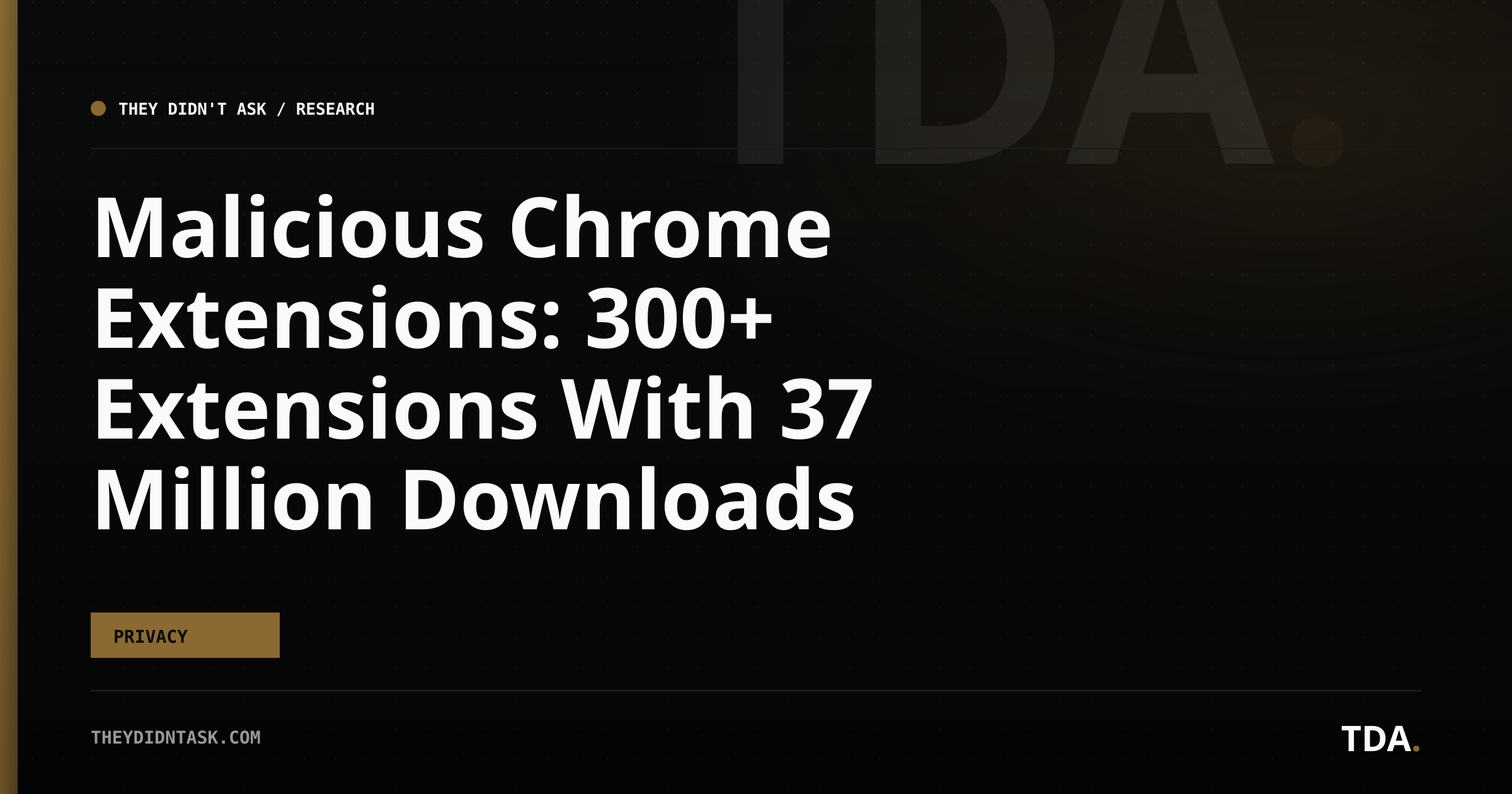 Malicious Chrome Extensions: 300+ Extensions With 37 Million Downloads