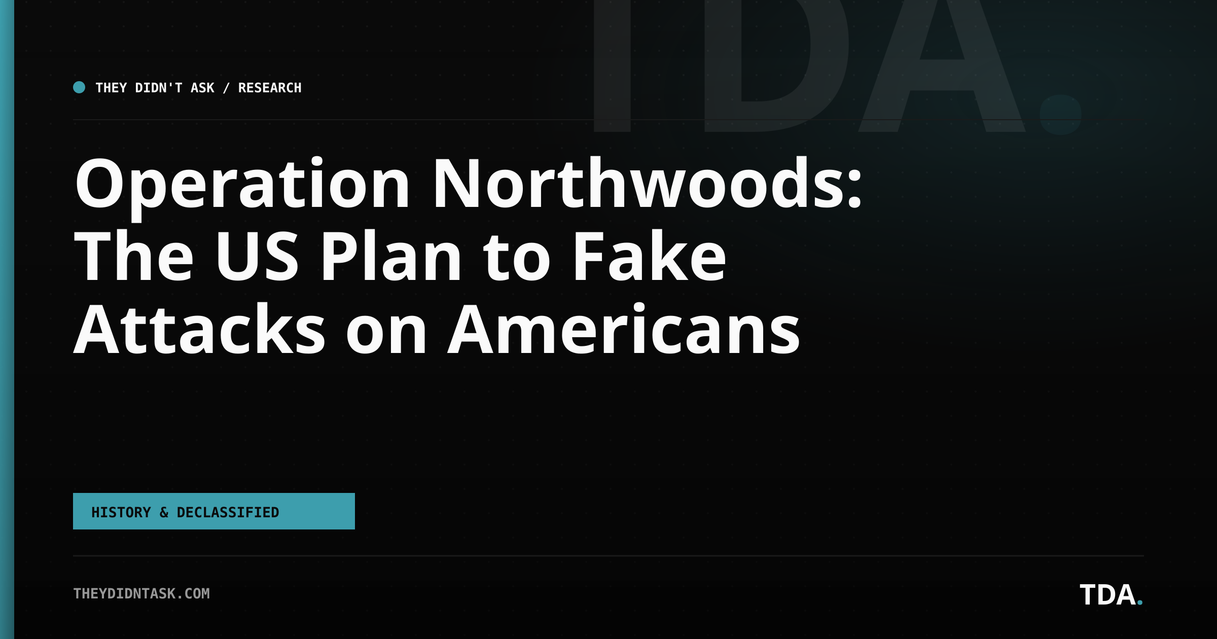 Operation Northwoods: The US Plan to Fake Attacks on Americans