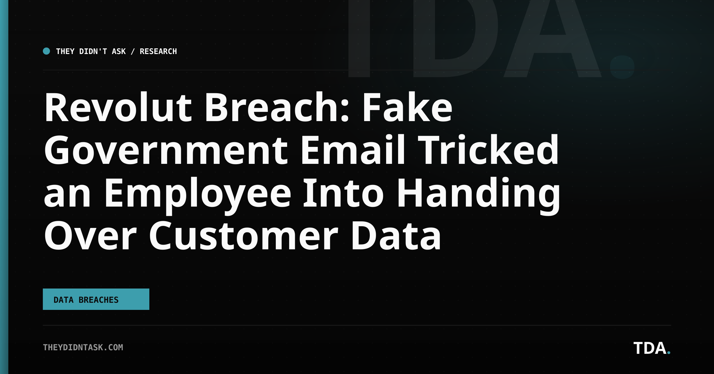 Revolut Breach: Fake Government Email Tricked an Employee Into Handing Over Customer Data