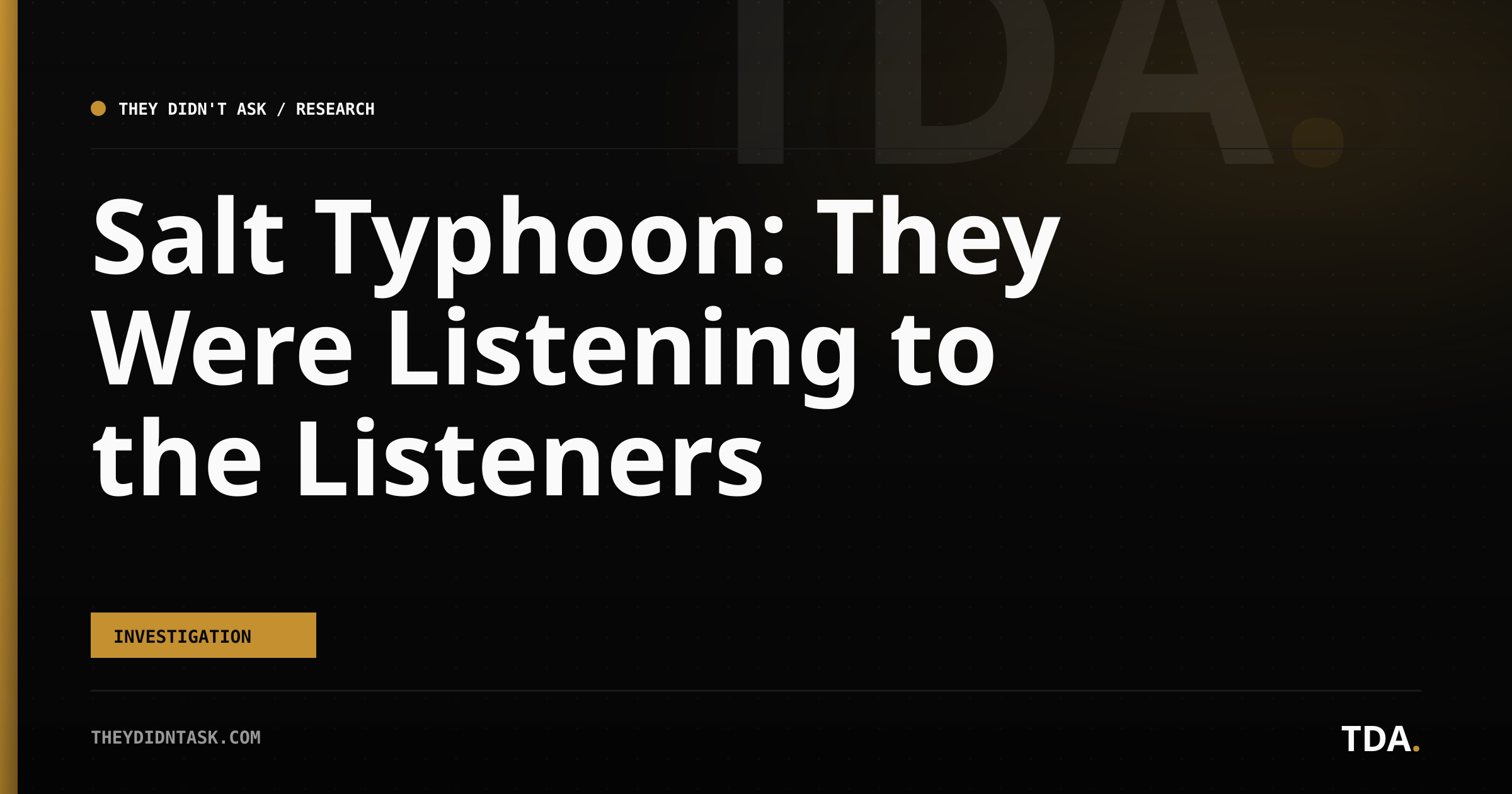 Salt Typhoon: They Were Listening to the Listeners