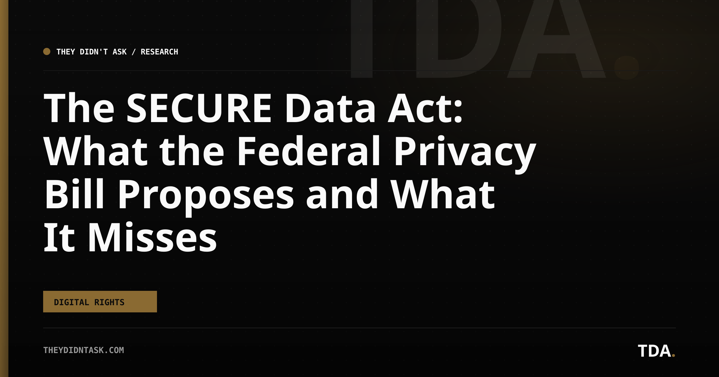 The SECURE Data Act: What the Federal Privacy Bill Proposes and What It Misses