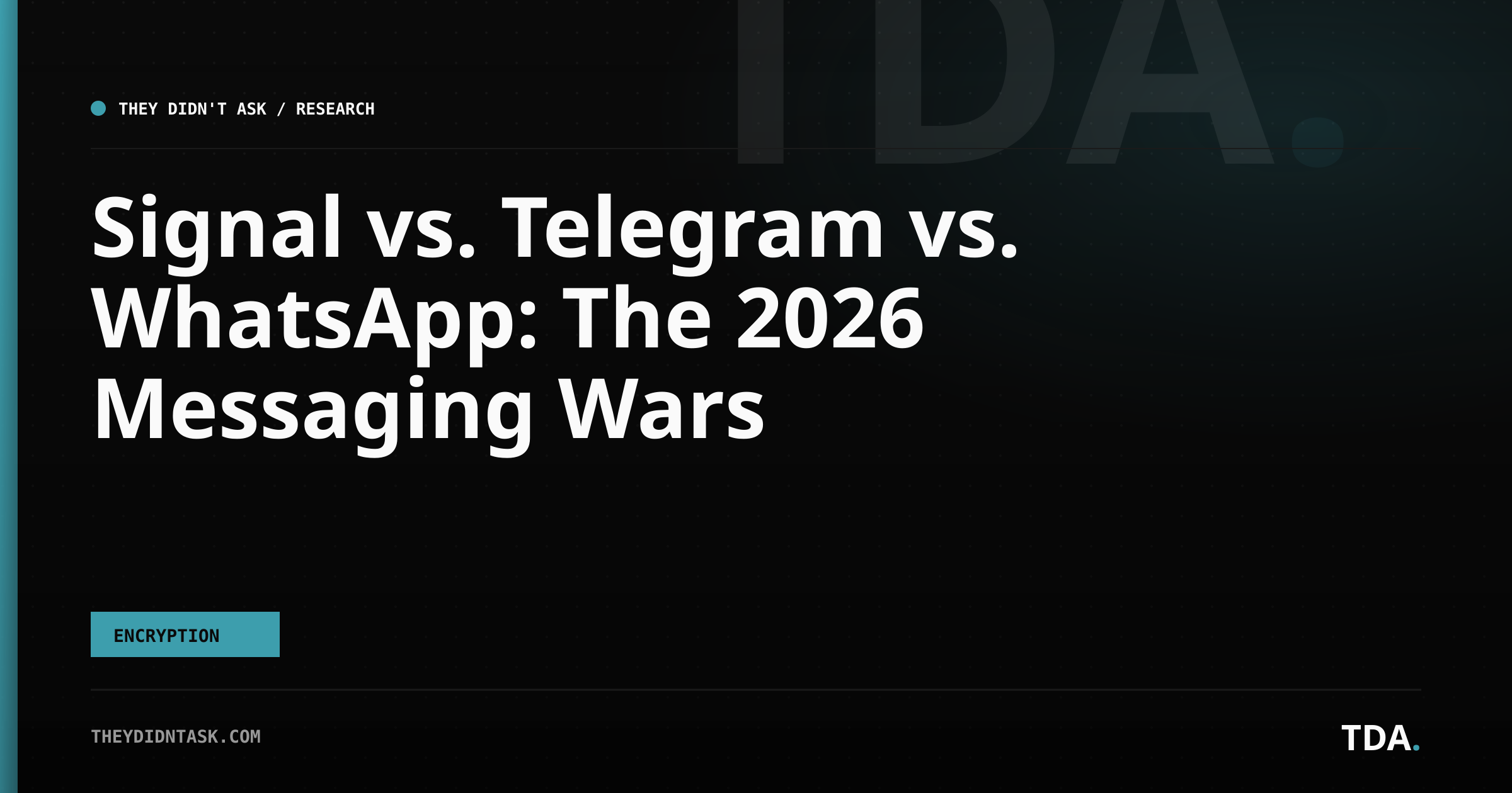 Signal vs. Telegram vs. WhatsApp: The 2026 Messaging Wars