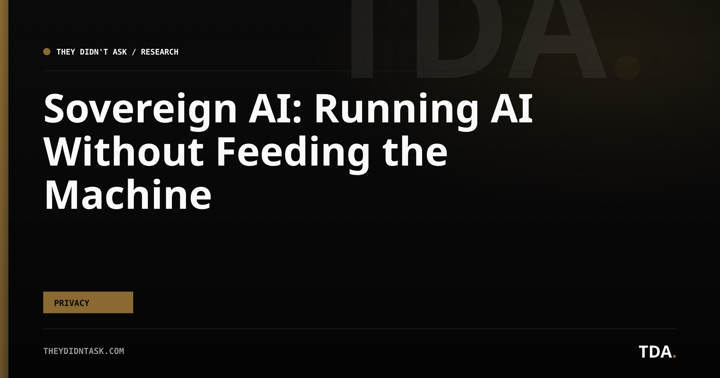 Sovereign AI: Running AI Without Feeding the Machine