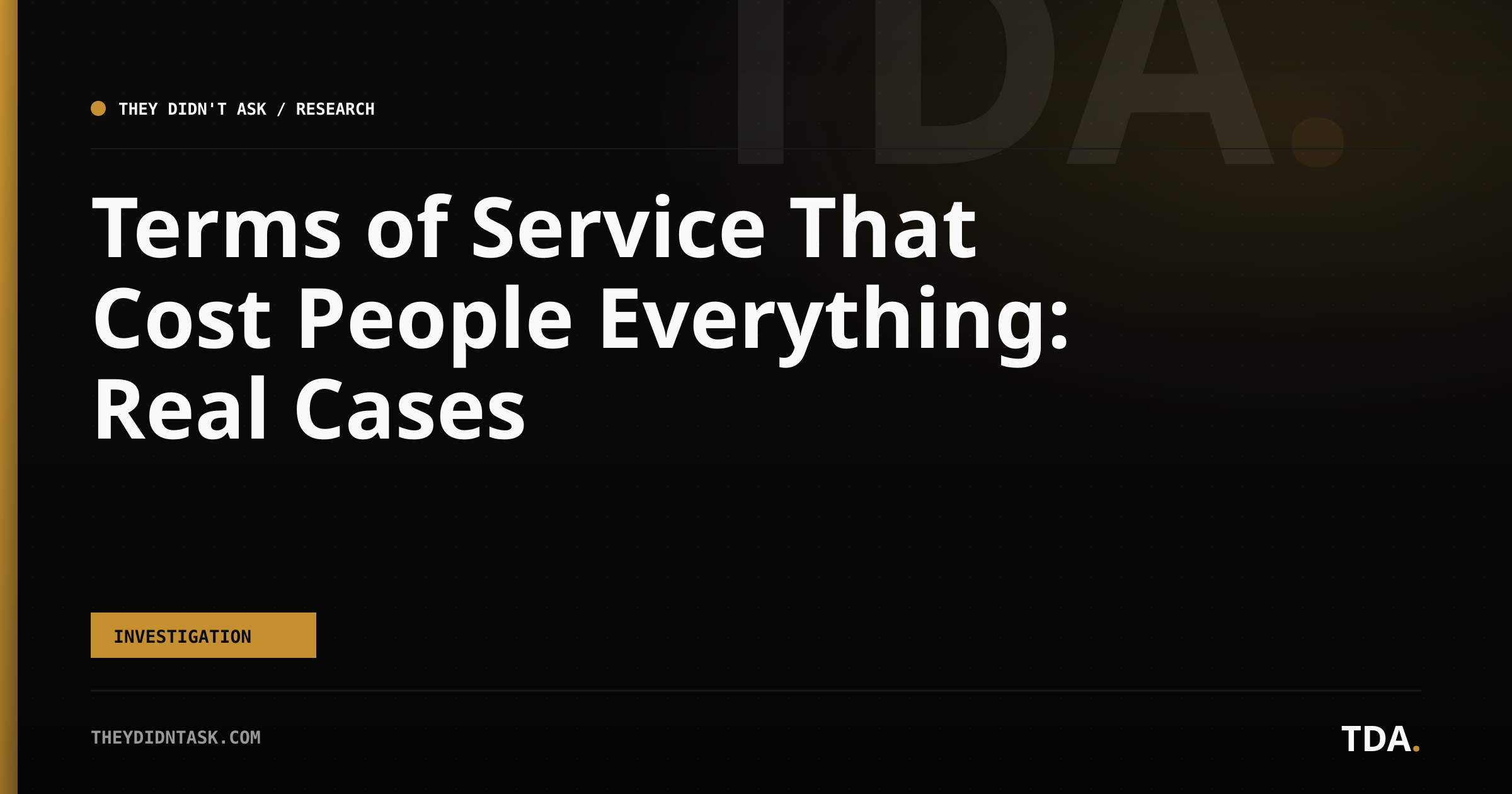 Terms of Service That Cost People Everything: Real Cases