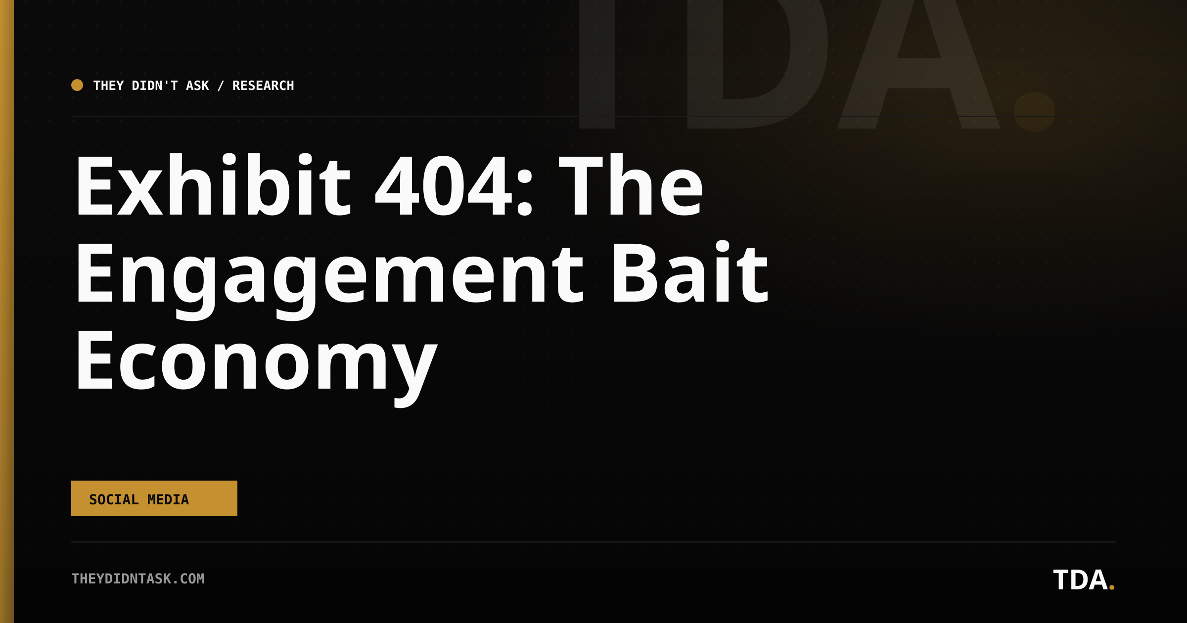 Exhibit 404: The Engagement Bait Economy